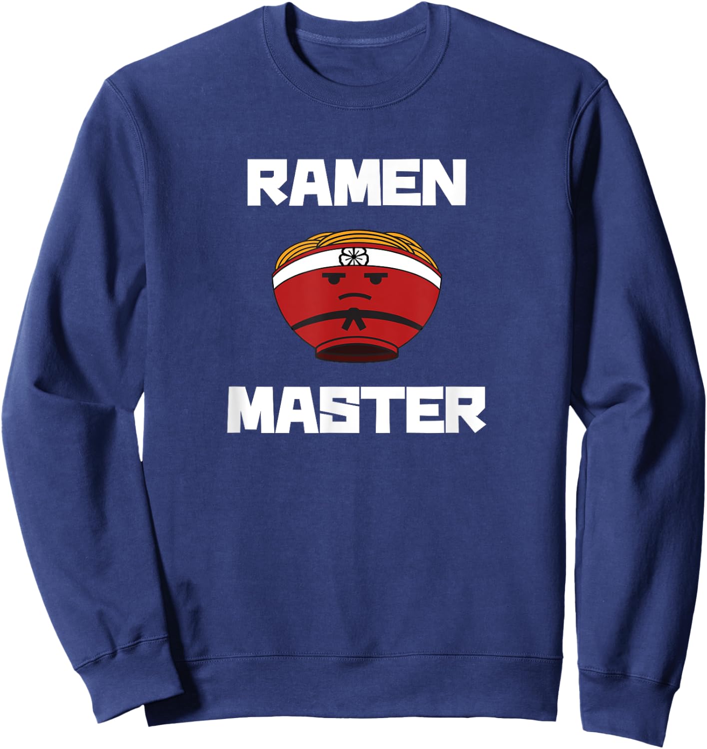 Ramen Master: Cute Funny Ramen Sweatshirt - Sweatshirt | Navy