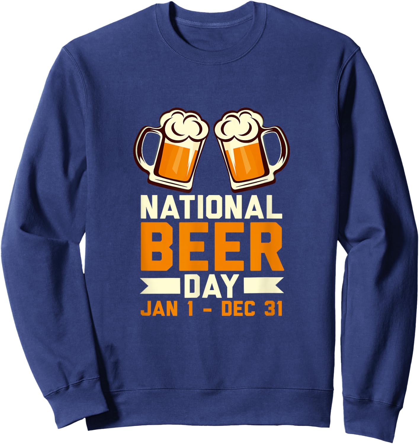 Funny National Beer Day Craft Beer Lover Day Drinking Gift Sweatshirt - Sweatshirt | Navy