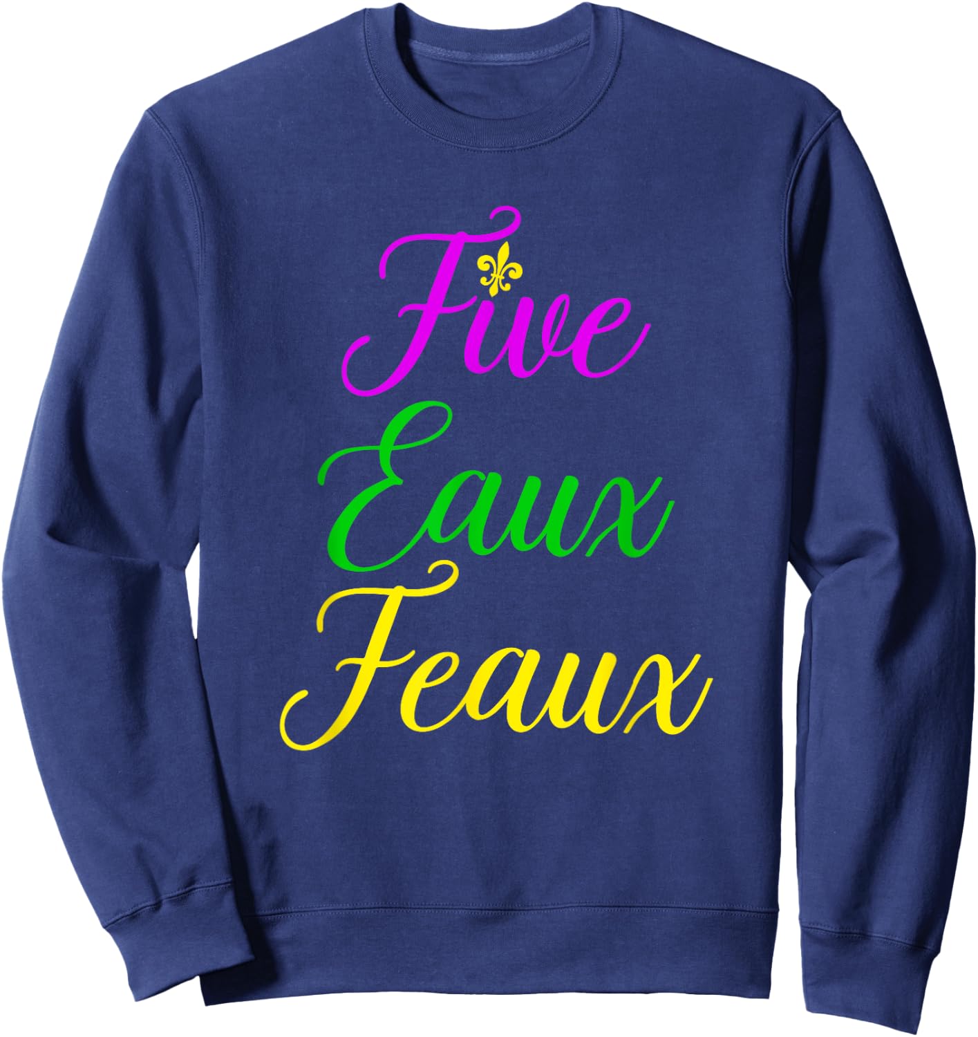 Five Eaux Feaux NOLA Purple Green and Gold Yellow Sweatshirt - Sweatshirt | Navy