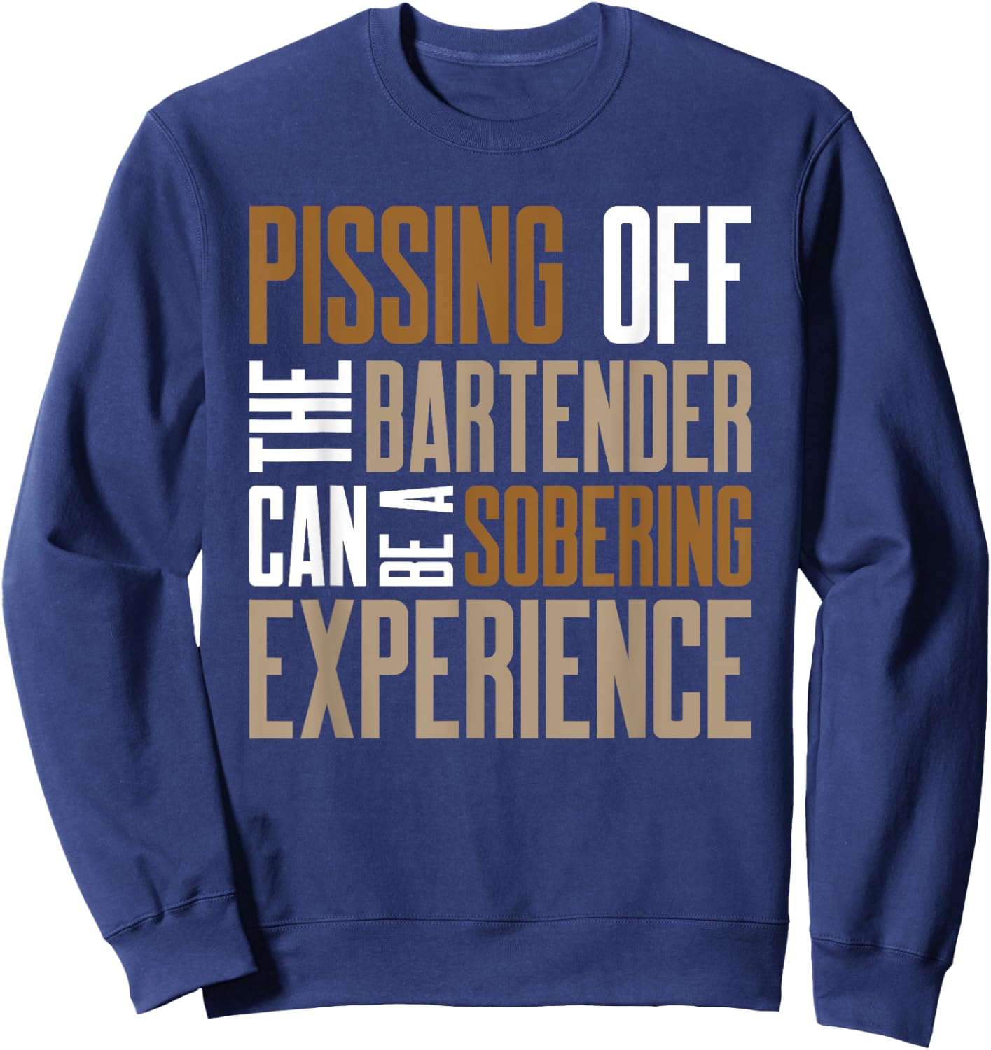 Funny Bartenders Bartending Bartender Gifts Sweatshirt - Sweatshirt | Navy