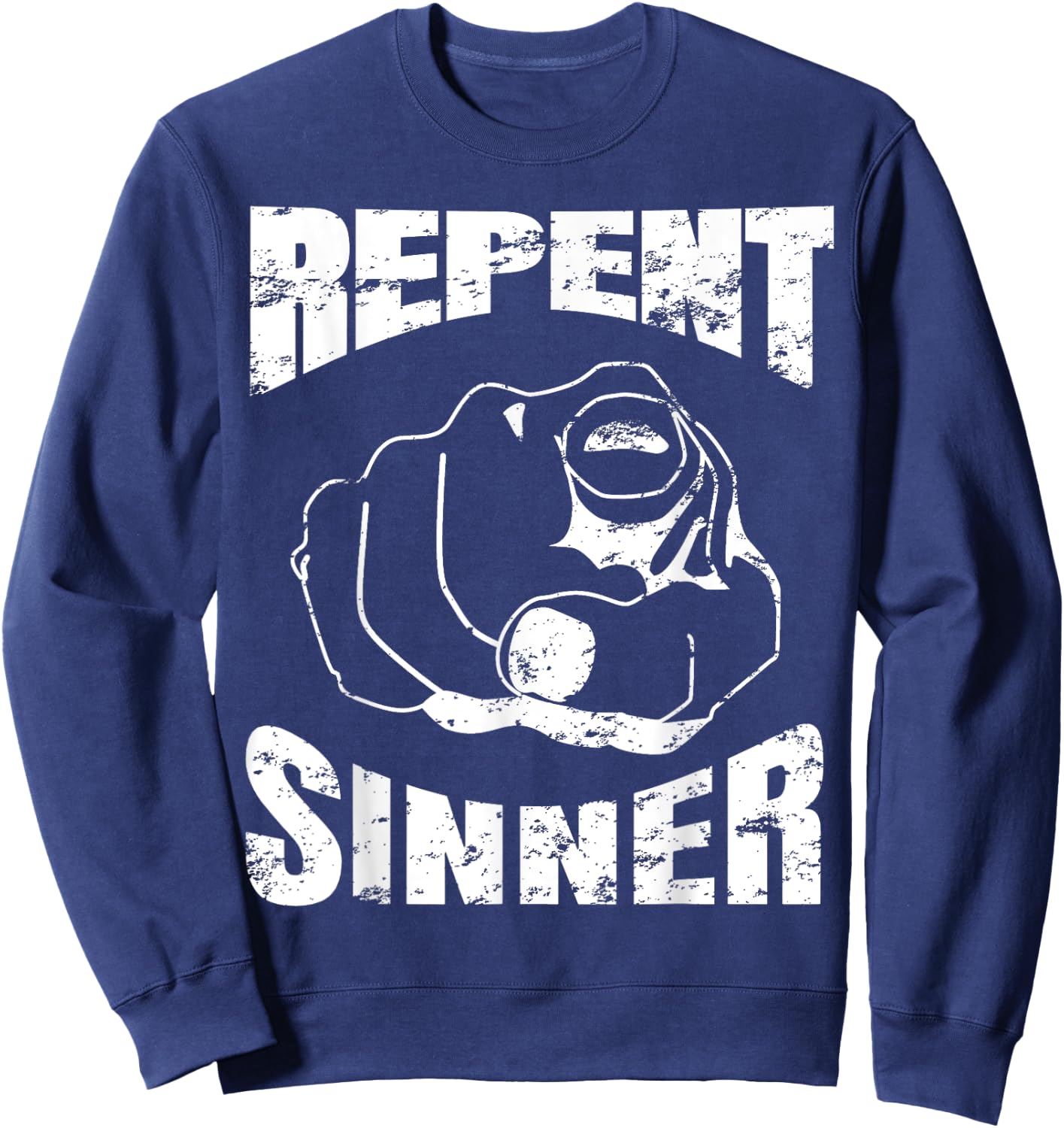 Distressed Repent Sinner Funny Christian Bible Gift Sweatshirt - Sweatshirt | Navy