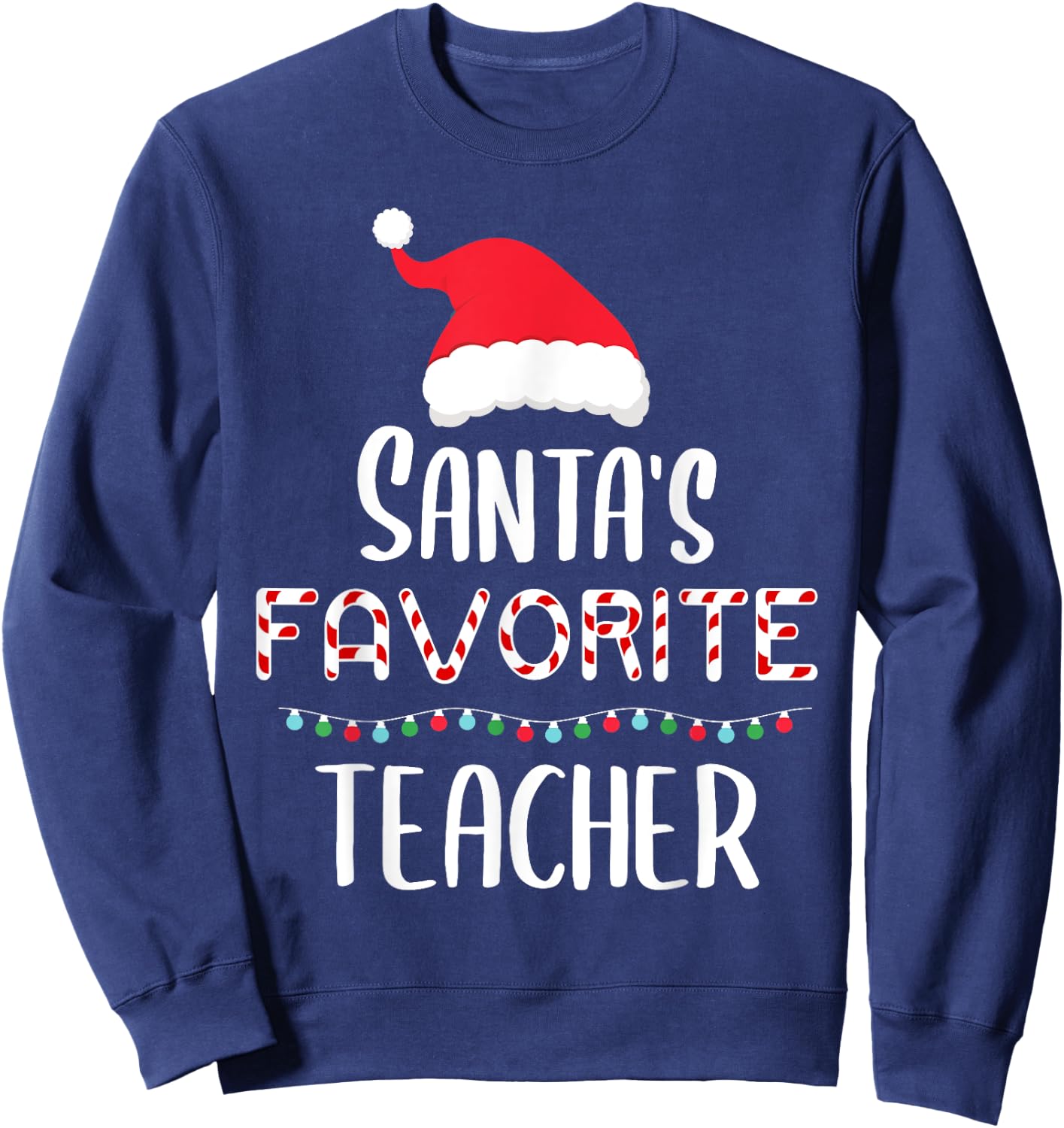 Santas Favorite Teacher Pajamas - Funny Xmas Teacher Costume Men Women Kids Sweatshirt - Sweatshirt | Navy