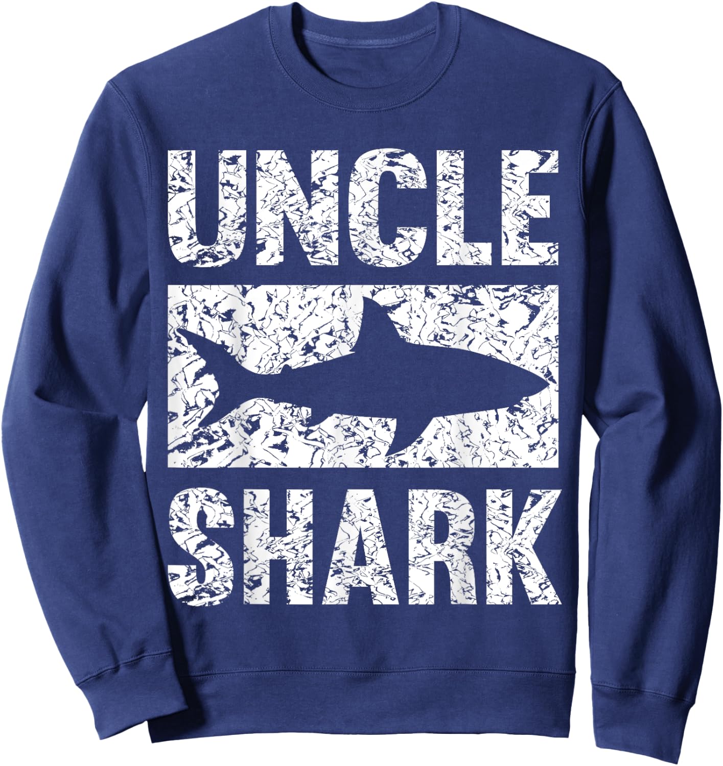 Uncle Shark T Shirt- Birthday Gift Shirt For Shark Lovers Sweatshirt - Sweatshirt | Navy