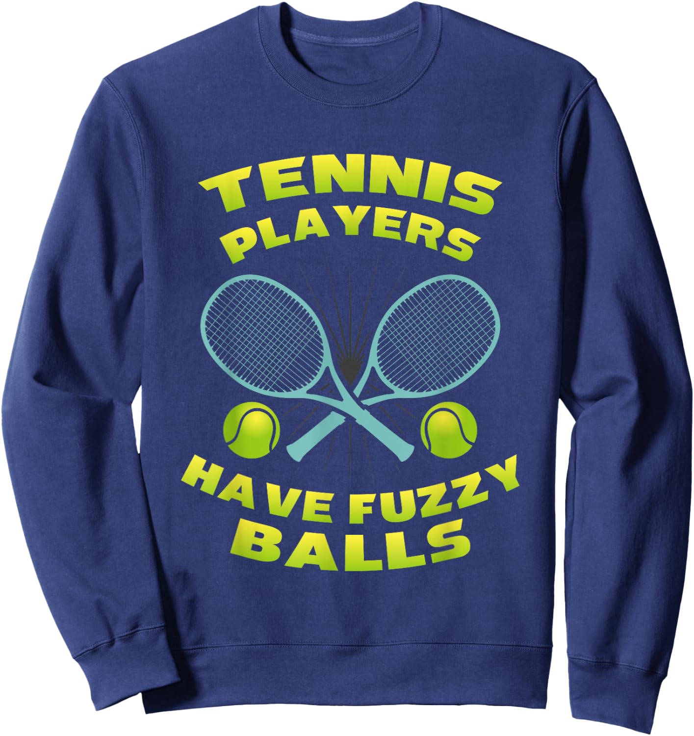 Fuzzy Balls Tennis Lover Tennis Player Gifts Sweatshirt - Sweatshirt | Navy