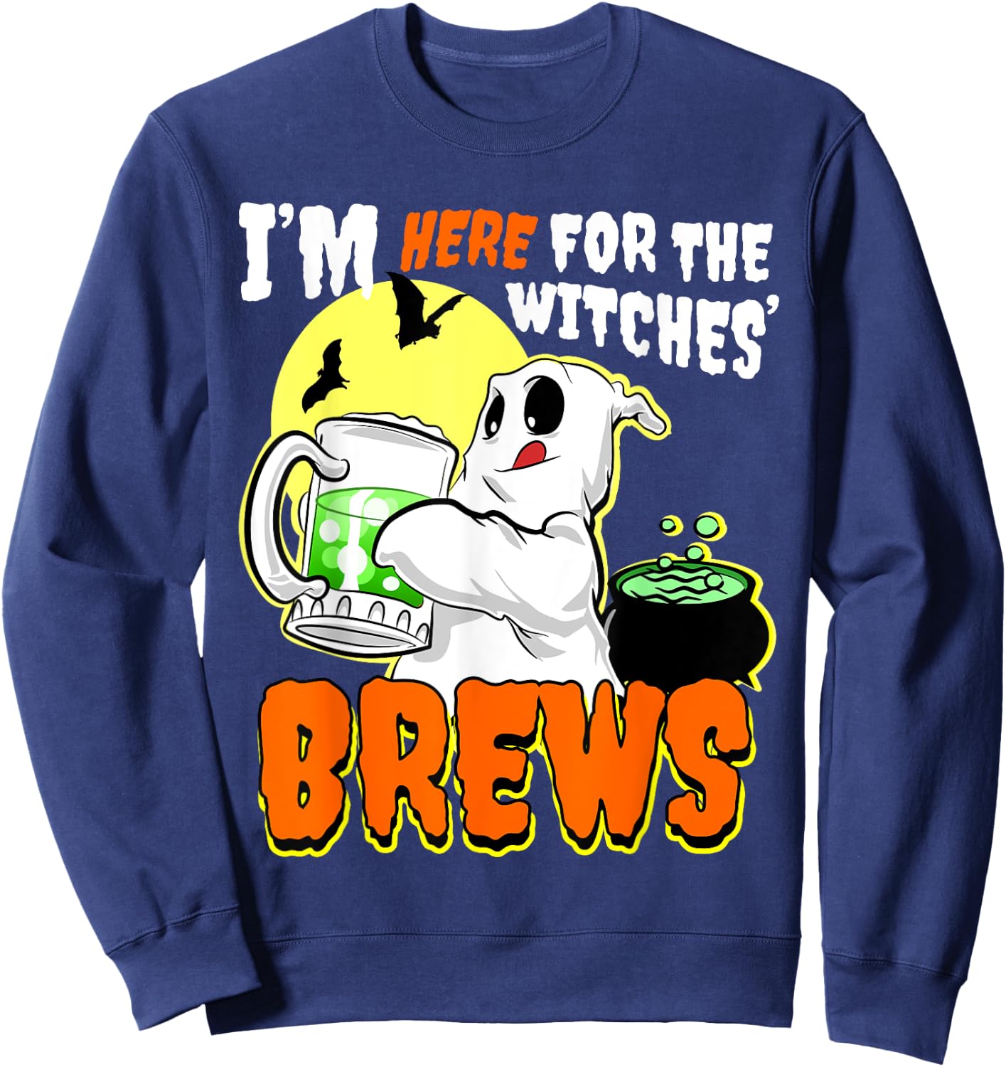 I'm Just Here for the Witches Brew Shirt Sweatshirt - Sweatshirt | Navy