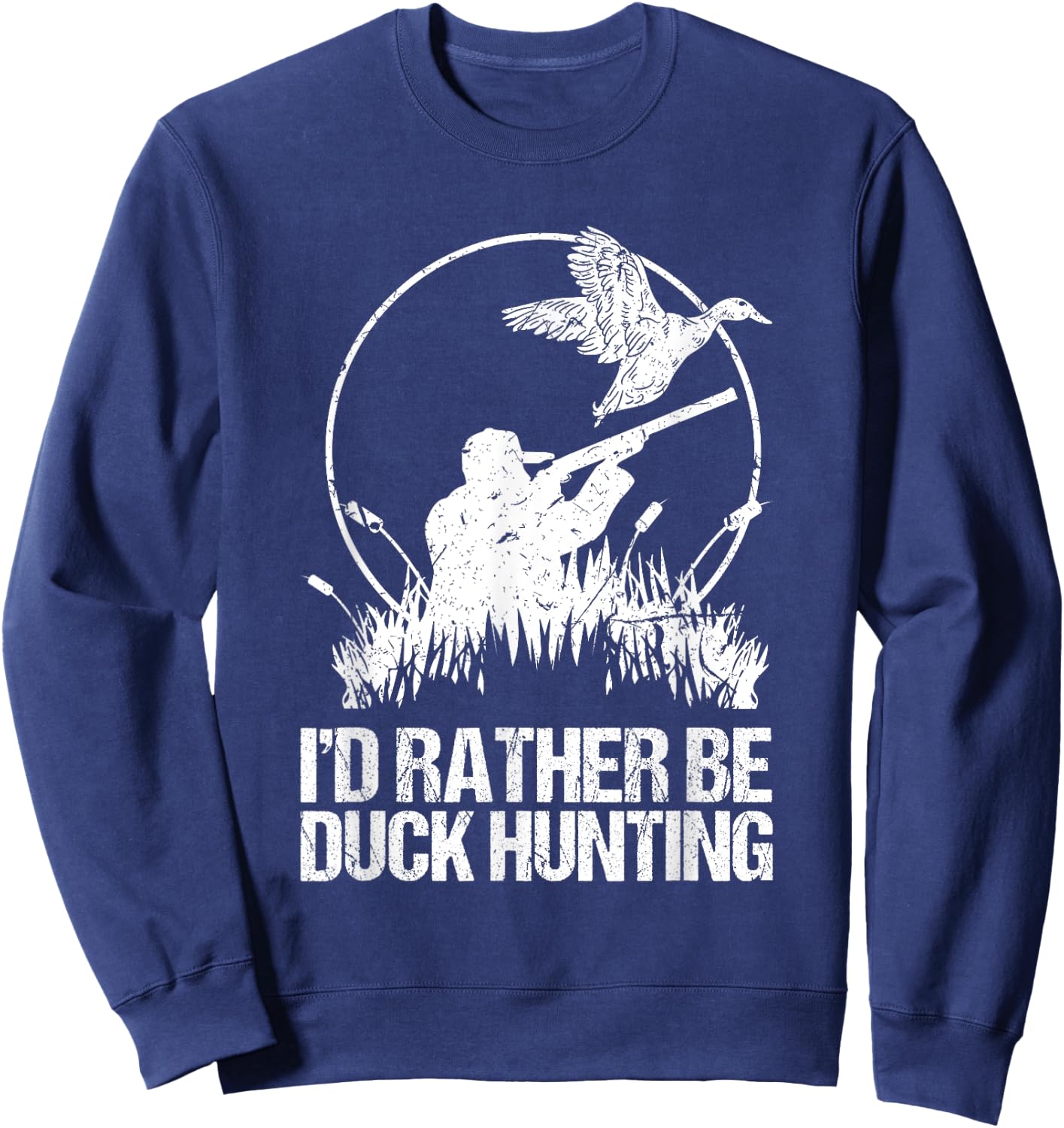 Id Rather Be Duck Hunting Funny Goose Hunter Gift Sweatshirt - Sweatshirt | Navy