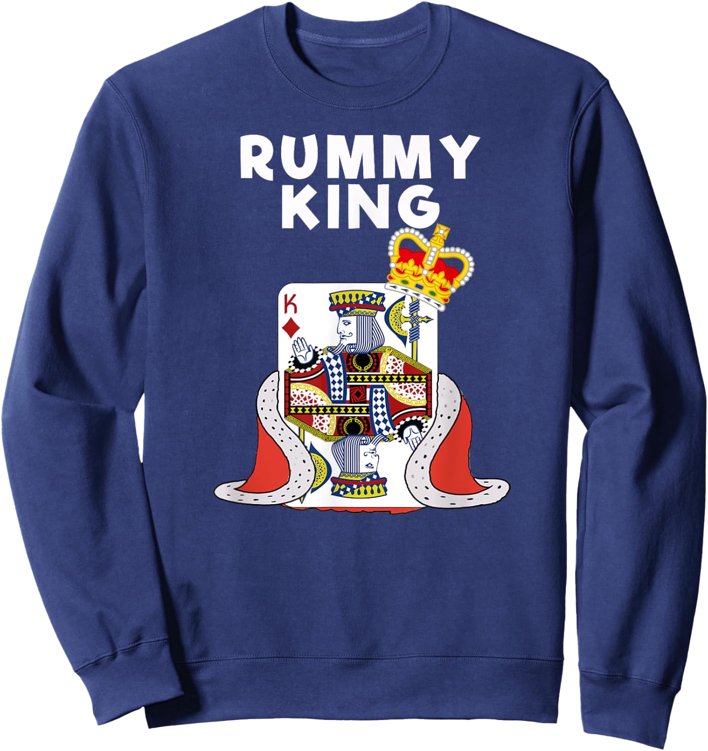 Rummy - Funny Rummy Card Game King Sweatshirt - Sweatshirt | Navy