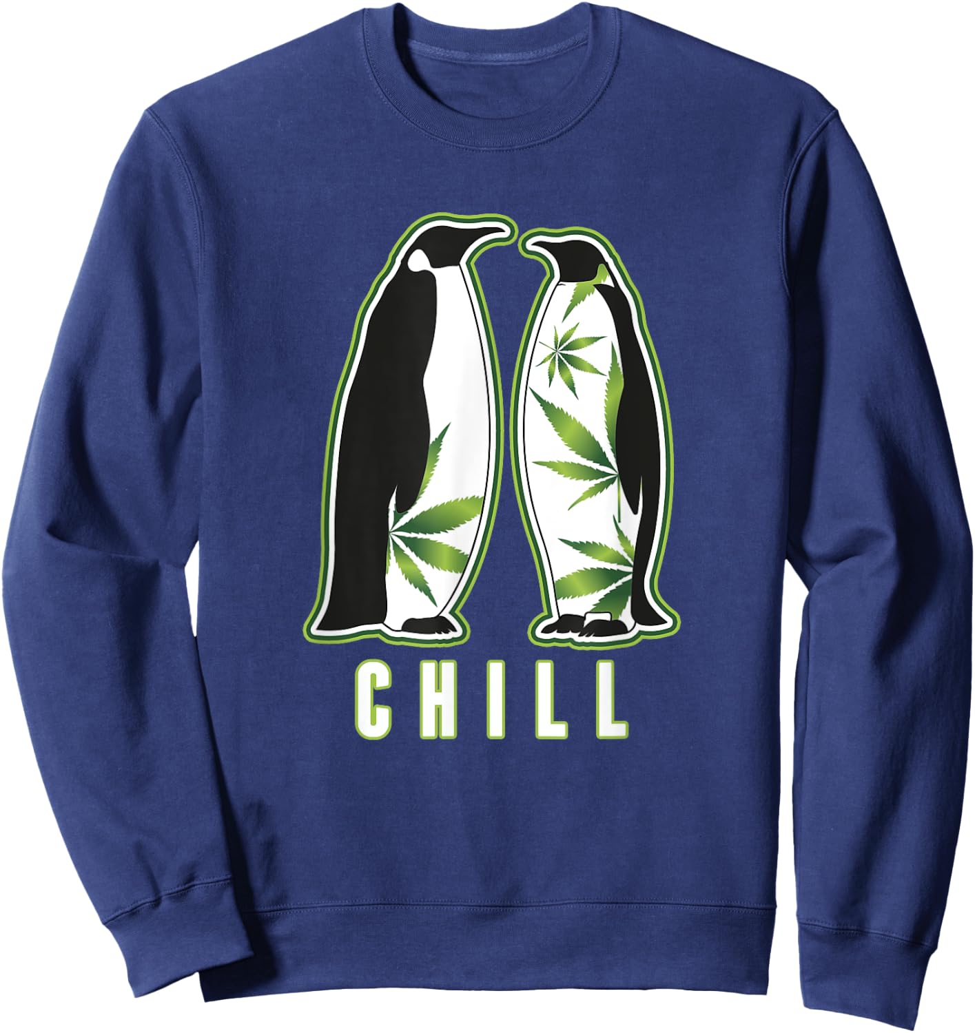 Funny Penguin Marijuana Chill Weed 420 Marijuana Bud Pun Sweatshirt - Sweatshirt | Navy