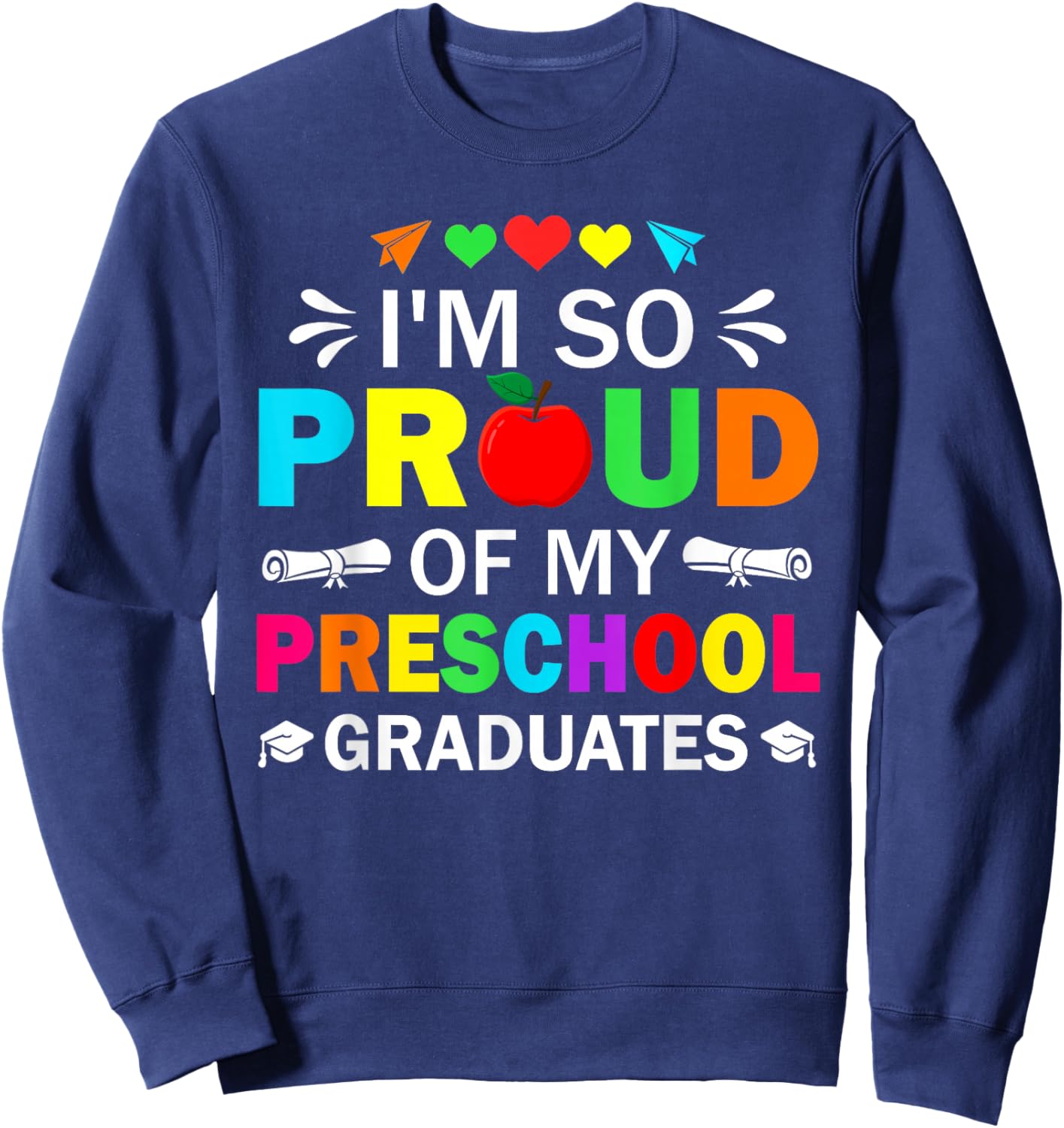 Proud Of My Preschool Graduates Graduate Kids Boys Girls Sweatshirt - Sweatshirt | Navy