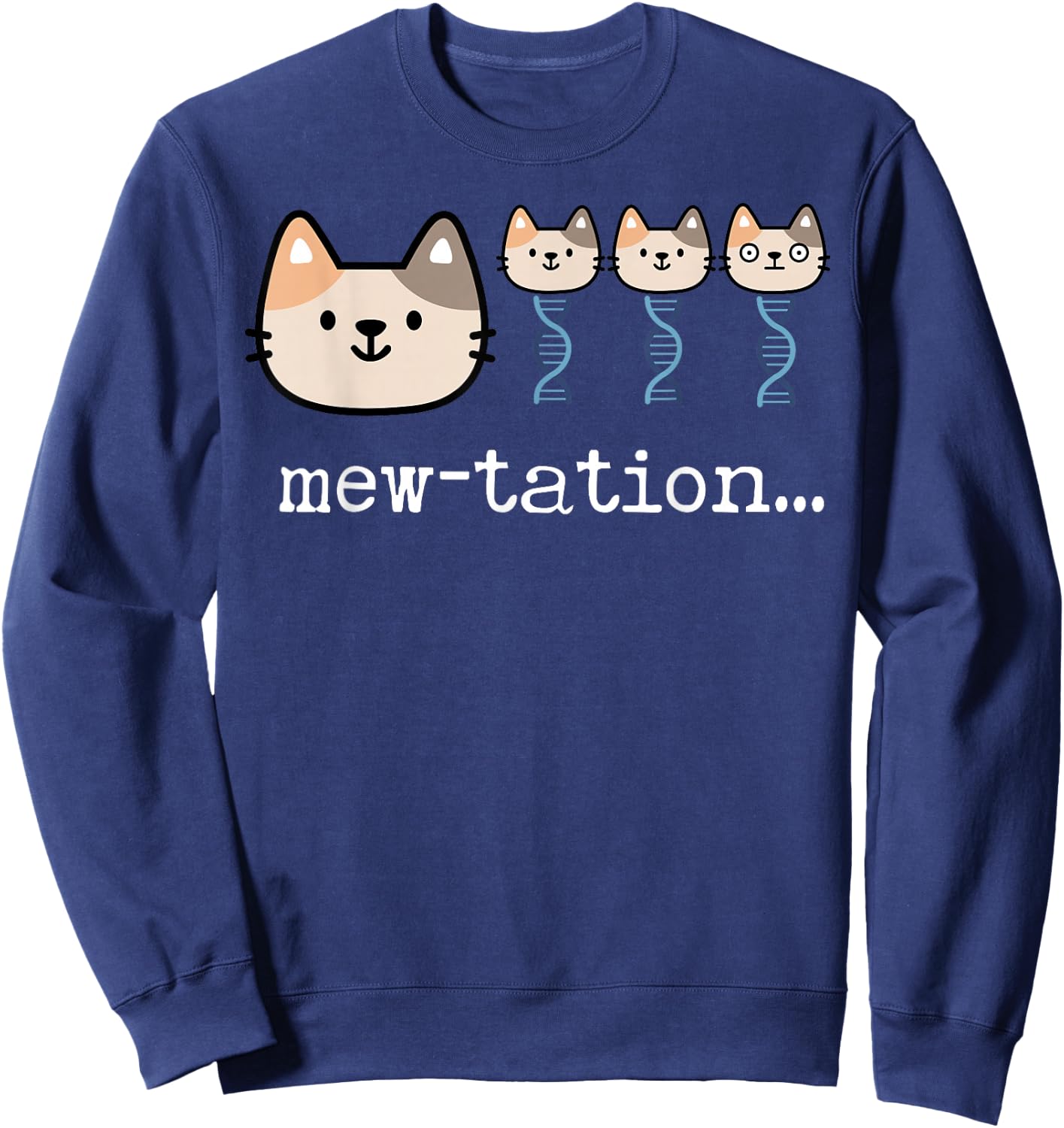 Mew Tation Funny Cat DNA Biochemistry Teacher Sweatshirt - Sweatshirt | Navy