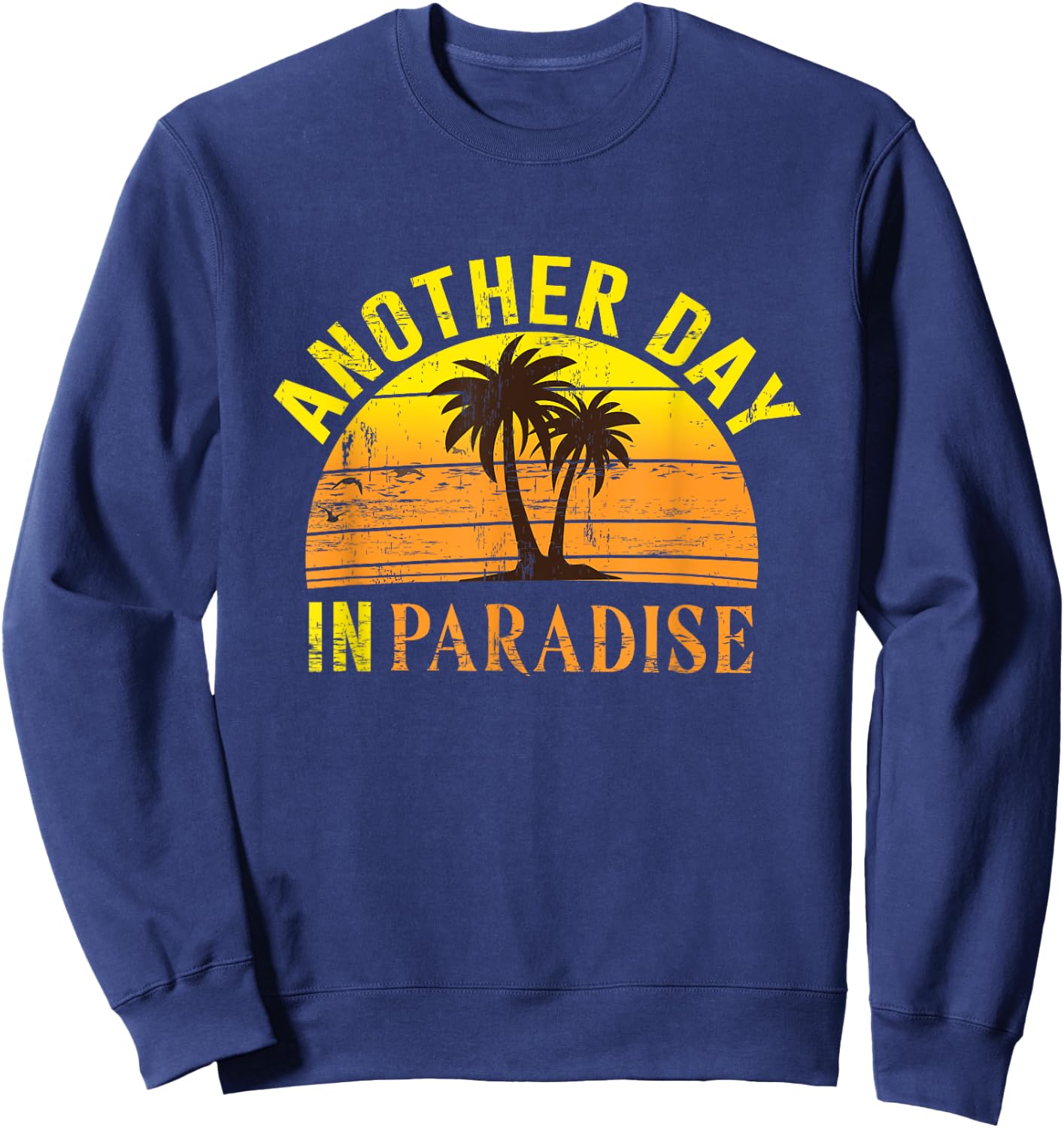 Another Day in Paradise Peaceful Beach Women Girls Kids Sweatshirt - Sweatshirt | Navy