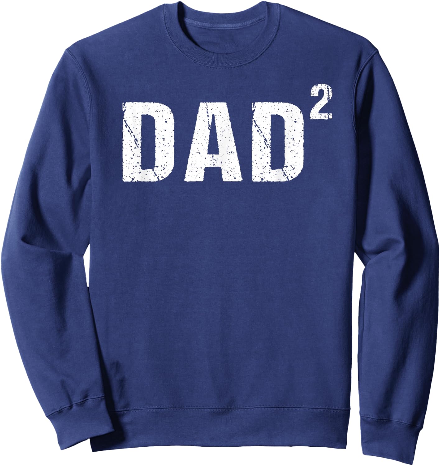 Dad Squared Dad of Two Sweatshirt - Sweatshirt | Navy