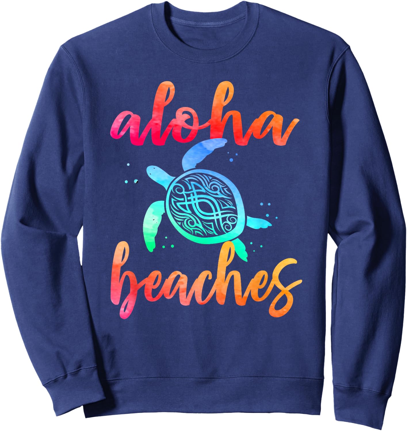 Watercolor Aloha Beaches Turtle Shirt Hawaiin Sea Turtles Sweatshirt - Sweatshirt | Navy