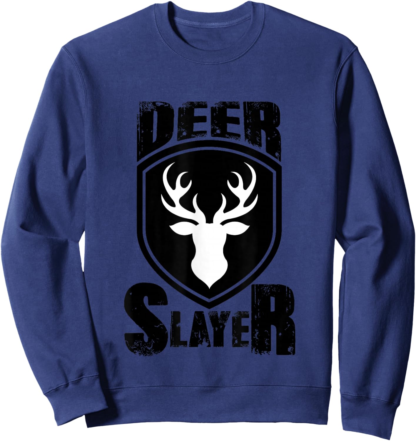 Deer Hunter Slayer Hunting Buck Sportsman T shirt Sweatshirt - Sweatshirt | Navy