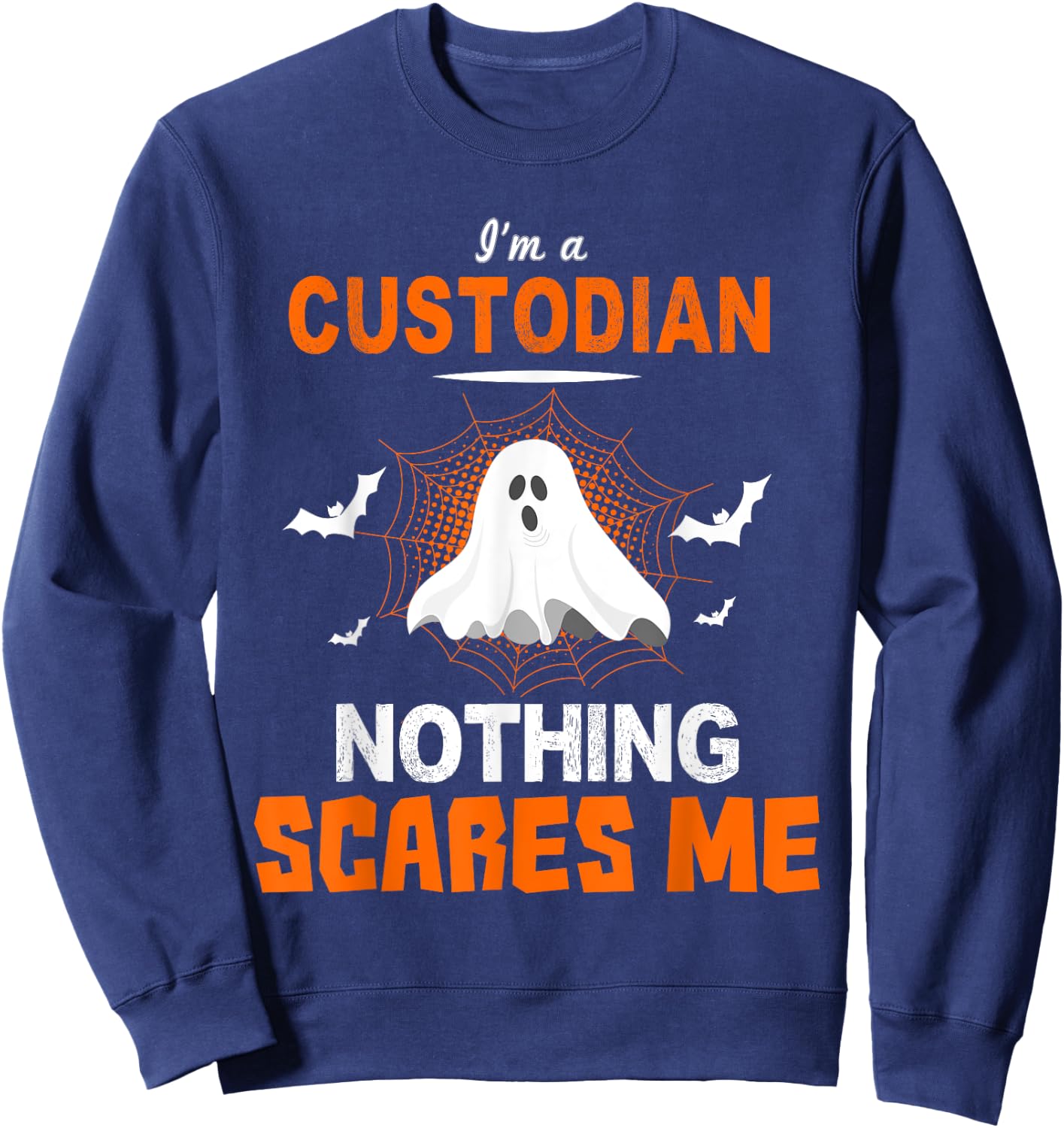 Funny Custodian Shirt Halloween School or Workplace Gift Sweatshirt - Sweatshirt | Navy