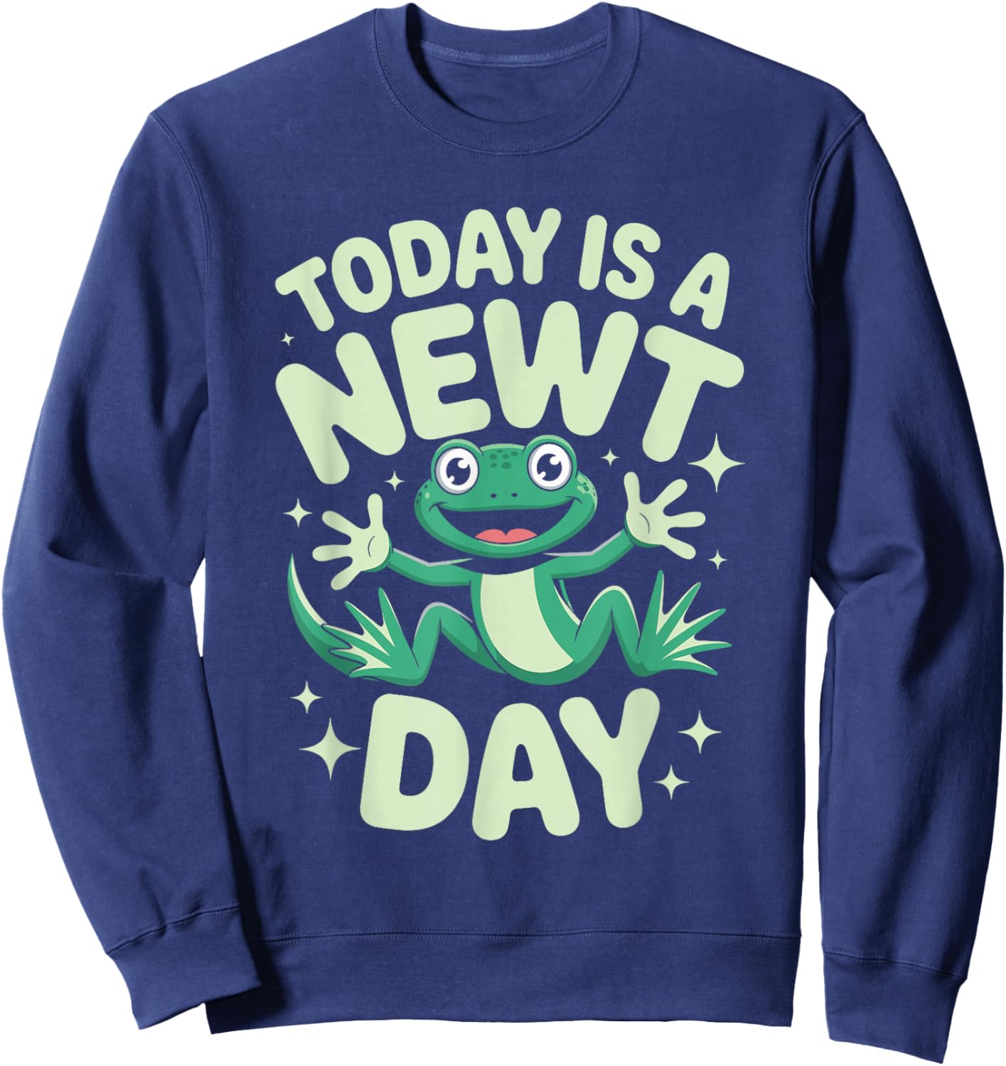 Today is A Newt Day Funny Cute Cartoon Amphibian Herpetology Sweatshirt - Sweatshirt | Navy
