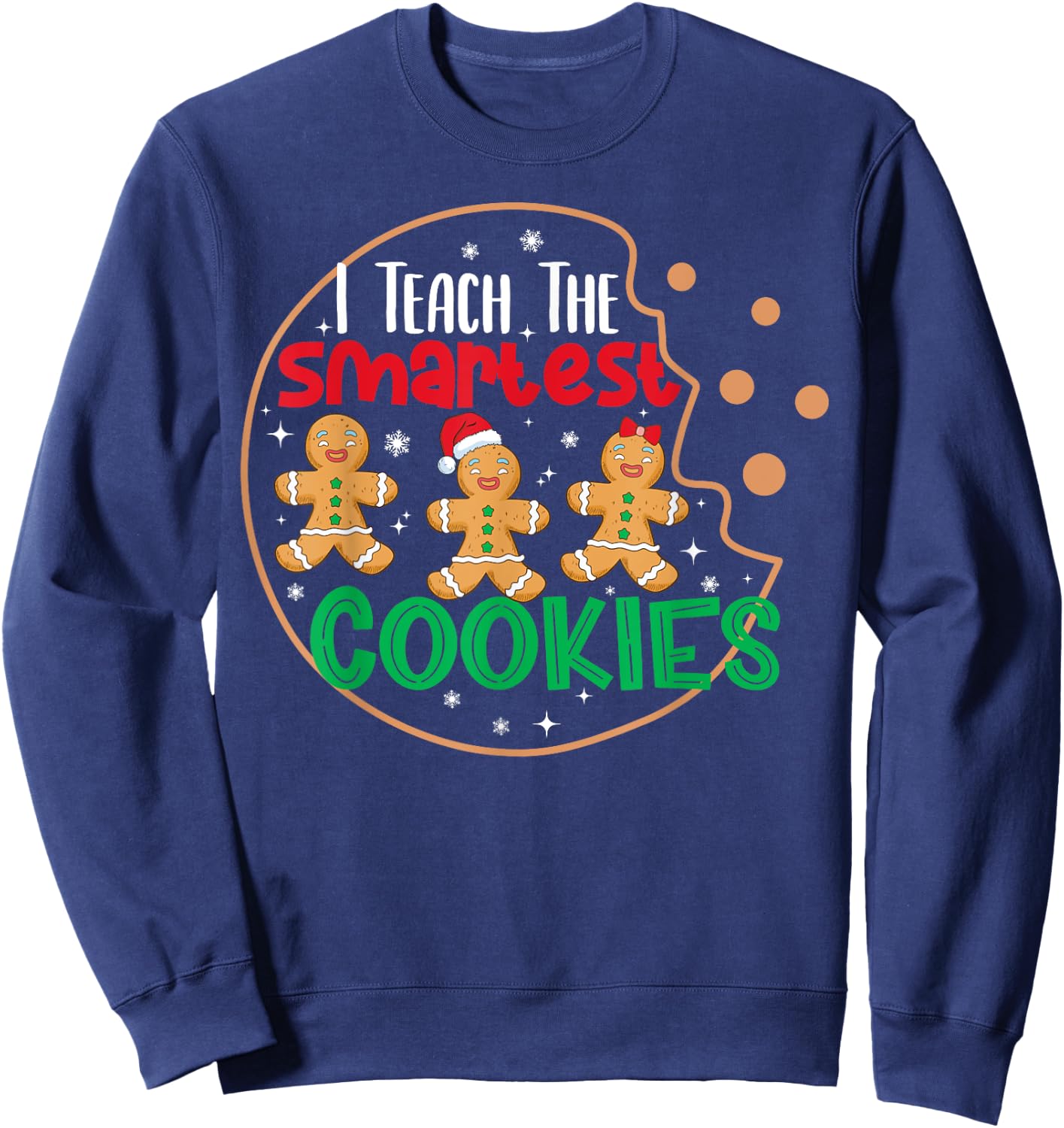I Teach The Smartest Cookies Funny Pajama Christmas Teacher Sweatshirt - Sweatshirt | Navy