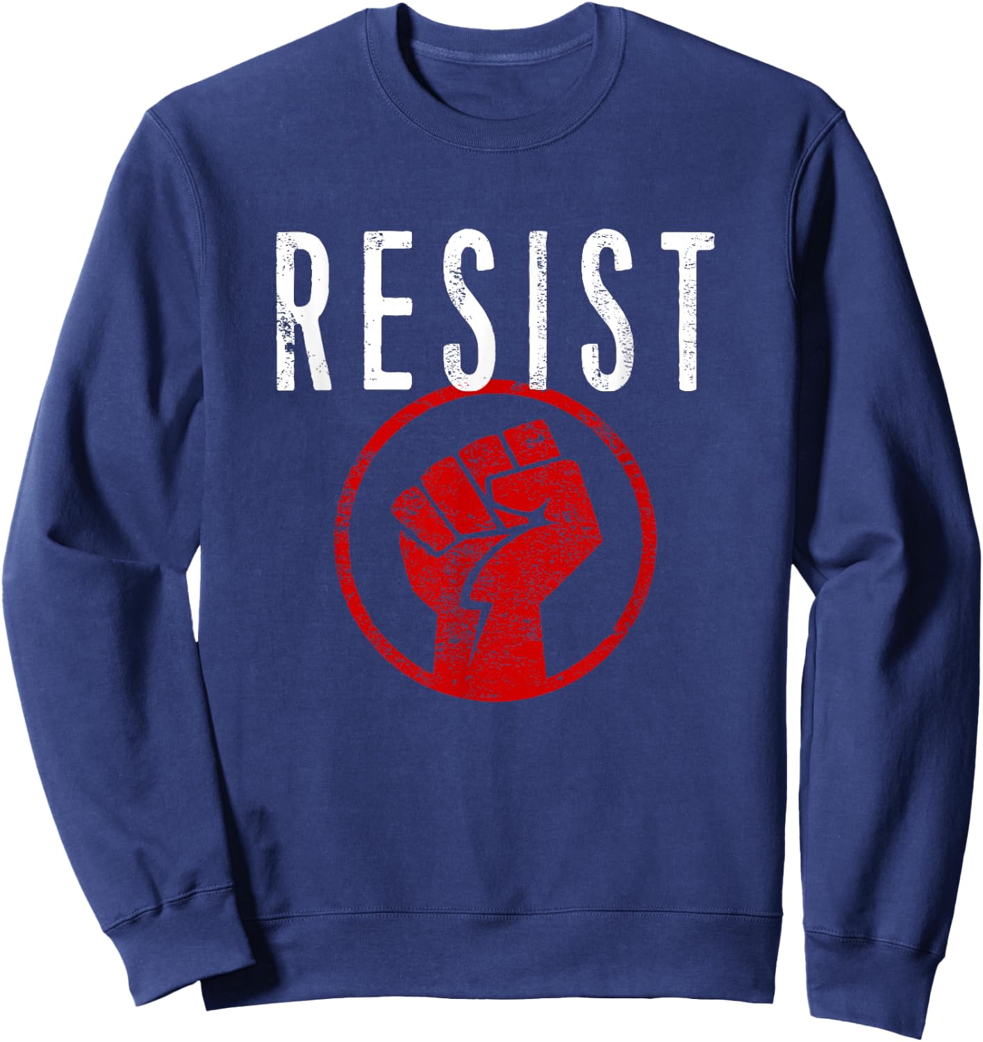 Resist Fist T Shirt - Be Part of the Resistance - Anti Trump Sweatshirt - Sweatshirt | Navy