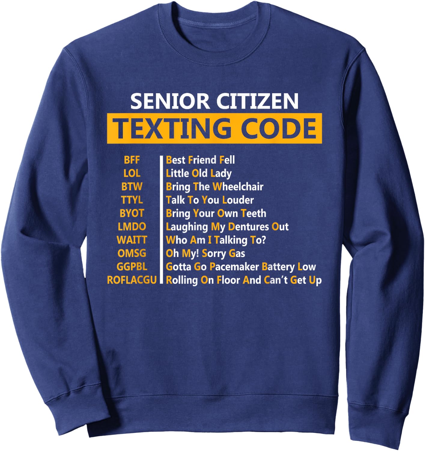 Funny Senior Citizen's Texting Code Design Gift Grandpa Sweatshirt - Sweatshirt | Navy