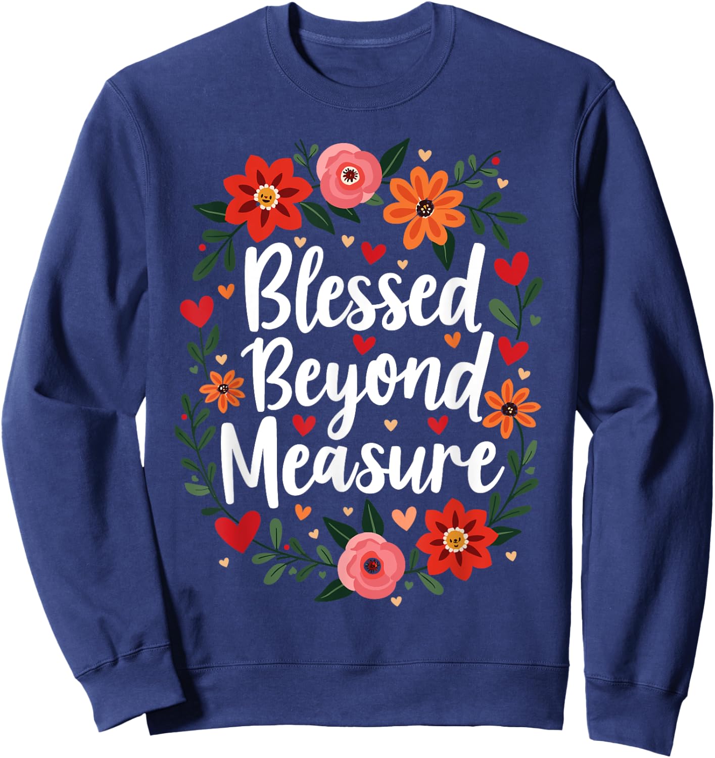 Blessed Beyond Measure Cute Floral Christian Sweatshirt - Sweatshirt | Navy