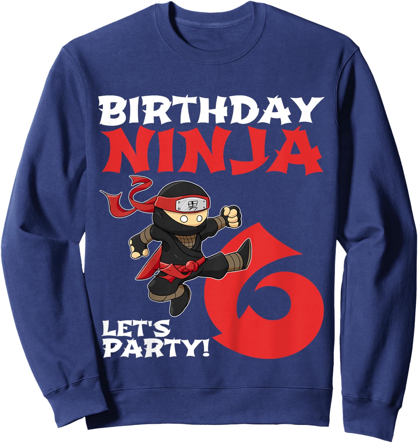 Kids Birthday Ninja 6 Year Old Party 6th For Boys Girls Sweatshirt - Sweatshirt | Navy