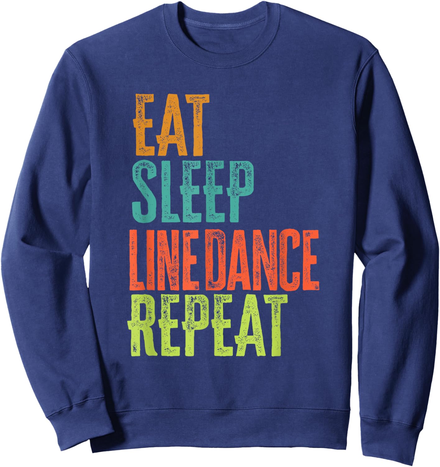 Retro Eat Sleep Line Dance Repeat Linedance Pray Linedancing Sweatshirt - Sweatshirt | Navy