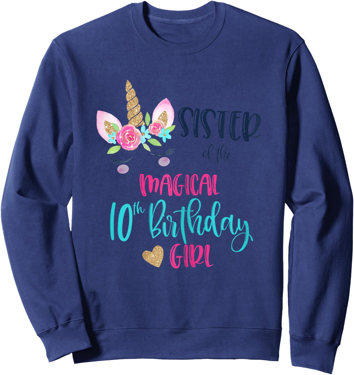 Sister of the 10th Birthday Girl Party Matching Sibling Gift Sweatshirt - Sweatshirt | Navy