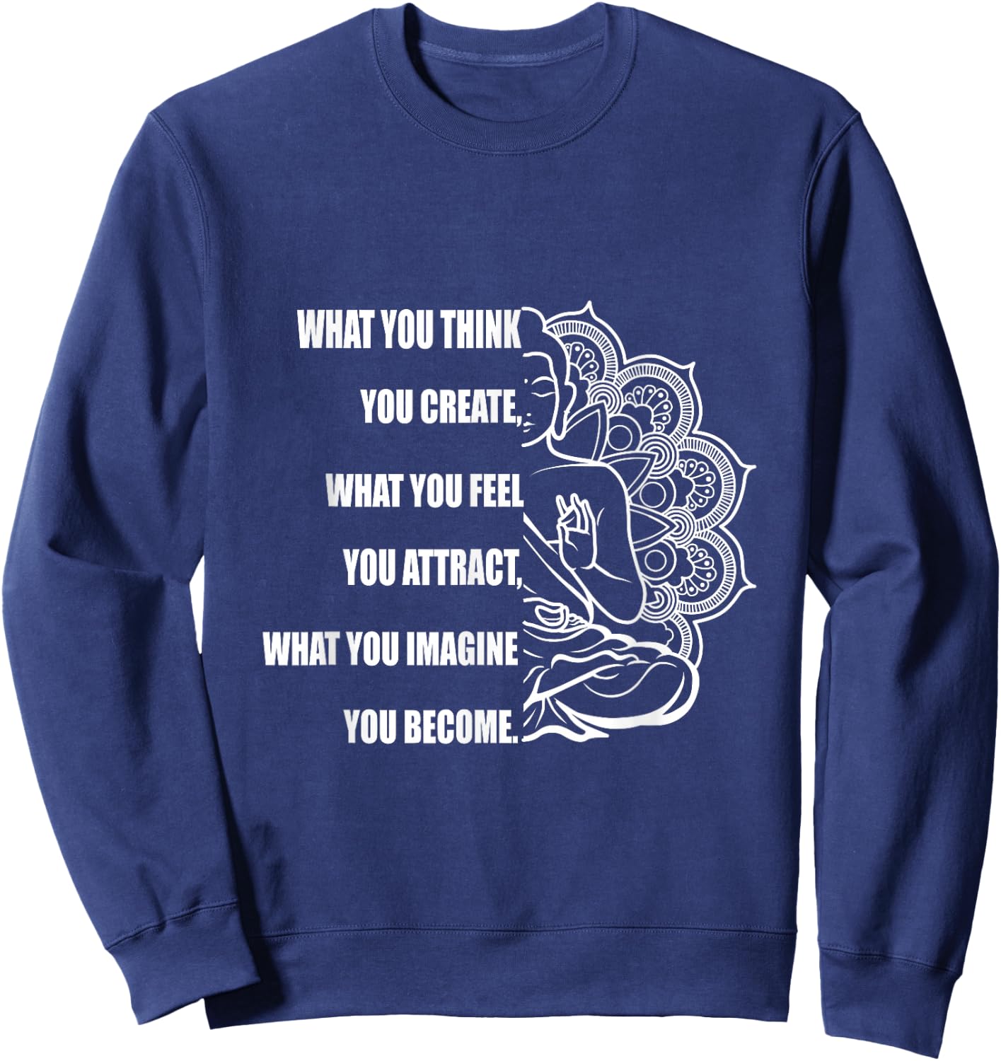 Buddha Meditation Shirt Law of Attraction Sweatshirt - Sweatshirt | Navy