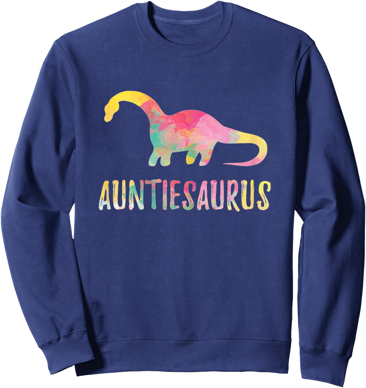 Auntiesaurus Cute Auntie Saurus Rex Funny Aunt Gift Sweatshirt - Sweatshirt | Navy