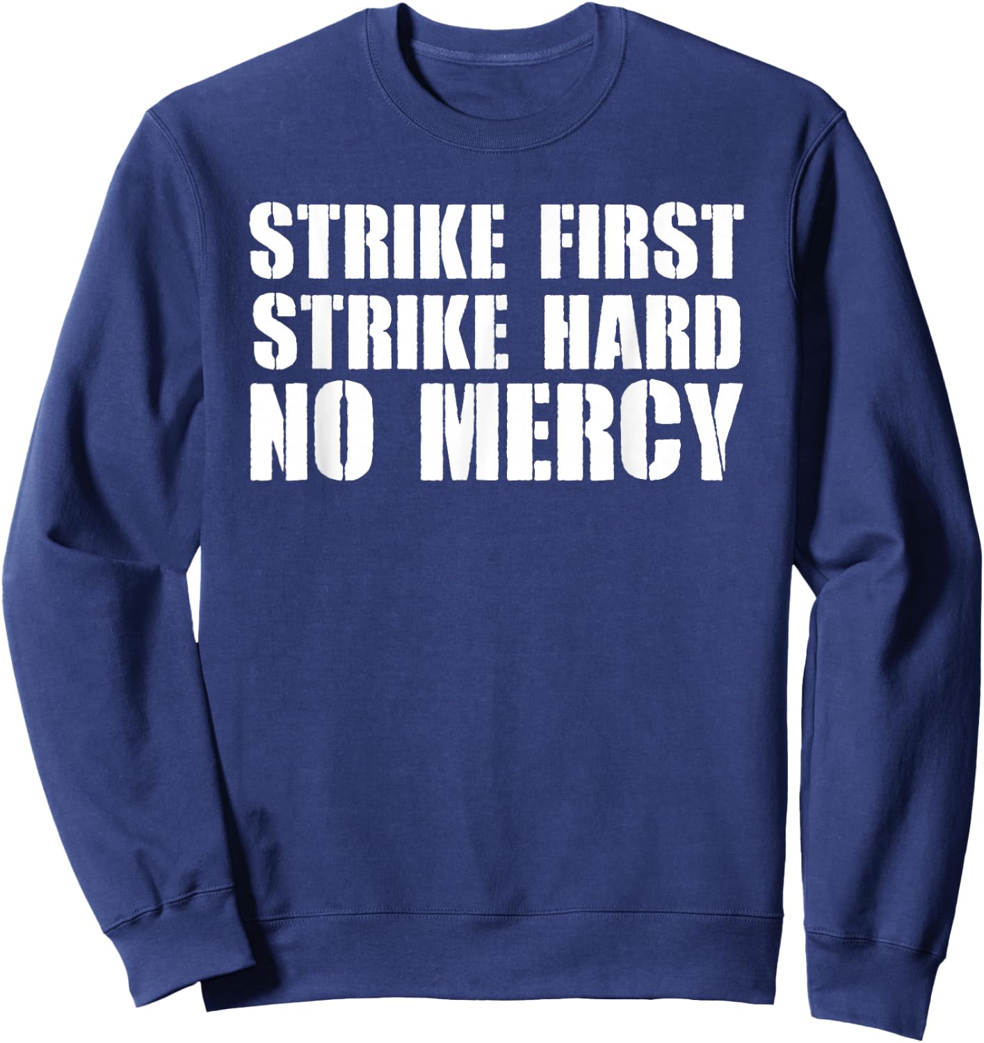 Strike First Strike Hard No Mercy Shirt Karate Dojo Cobra Sweatshirt - Sweatshirt | Navy
