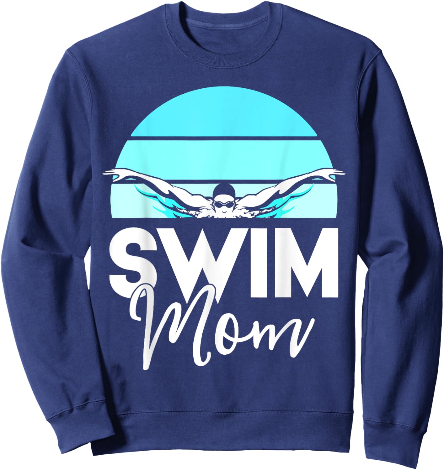Swim Team Shirt Mom Mother School Swimming Meet Swimmer Sweatshirt - Sweatshirt | Navy