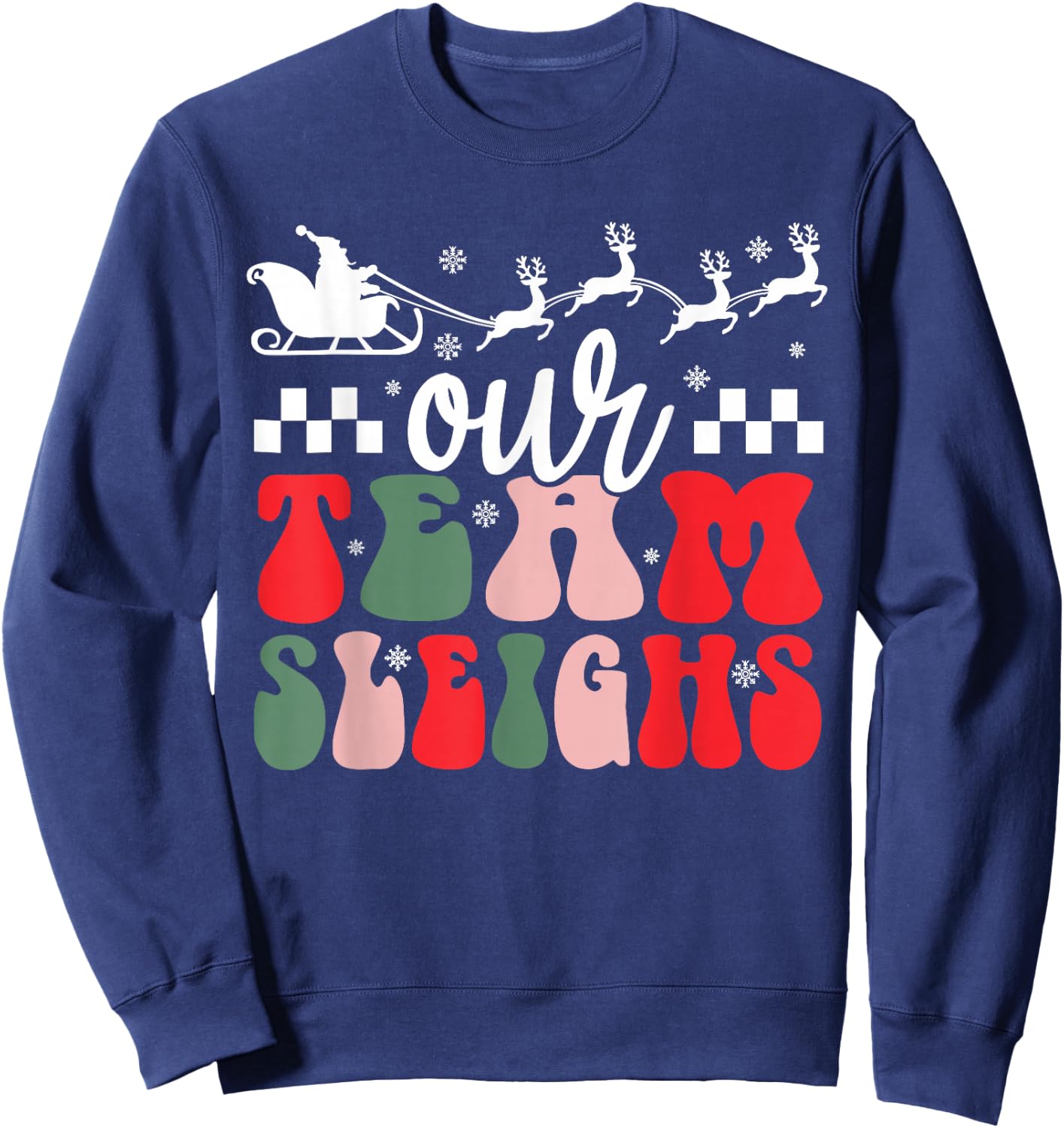 Our Team Sleighs Christmas Family Pajama Xmas Holiday Sweatshirt - Sweatshirt | Navy