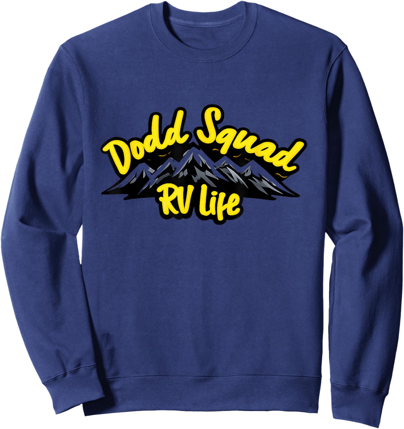 Awesome Dodd Squad Apparel, Living in The RV, Apparel Camp Sweatshirt - Sweatshirt | Navy