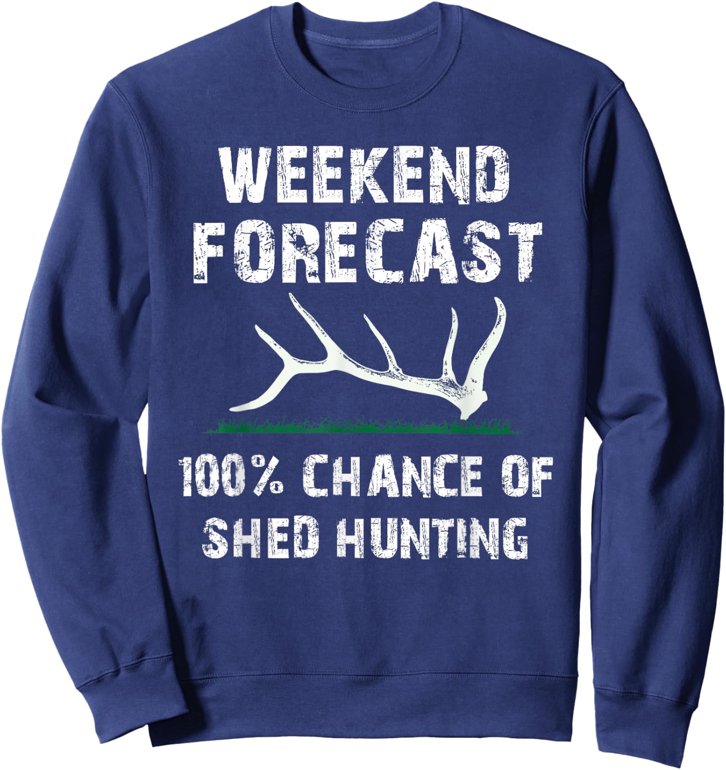Elk & Deer Shed antler hunting, shed hunters Sweatshirt - Sweatshirt | Navy