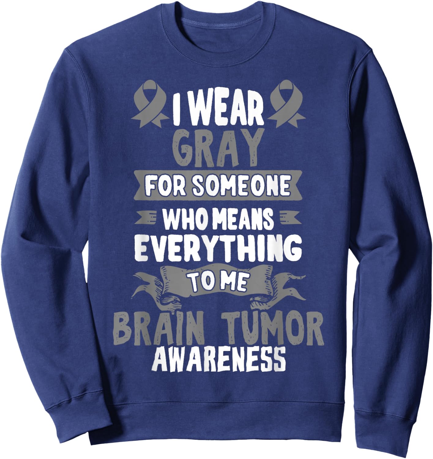 Gray Awareness Ribbon - Gift Brain Cancer Patients Sweatshirt - Sweatshirt | Navy