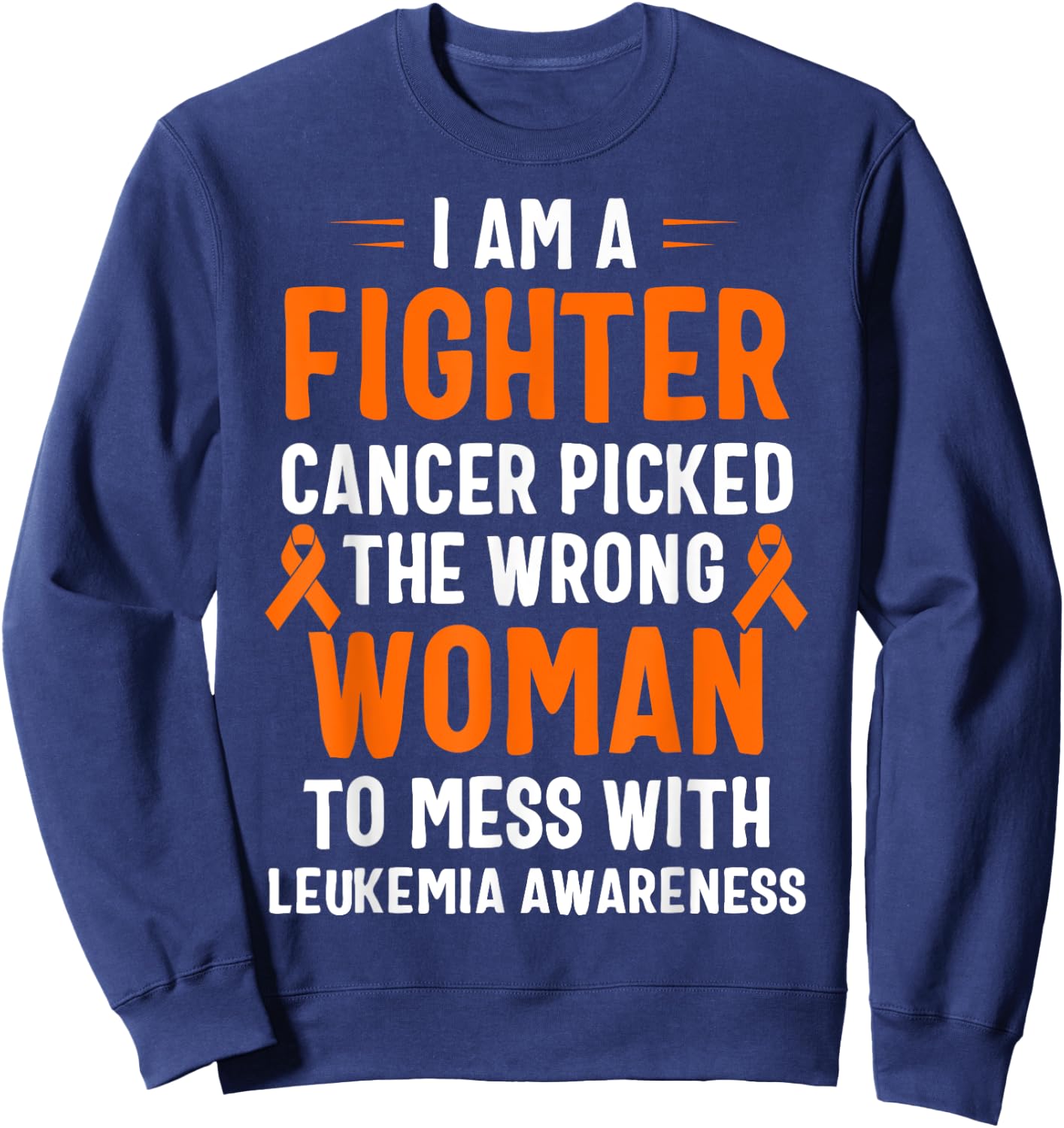 I Am A Fighter Leukemia Awareness Sweatshirt - Sweatshirt | Navy