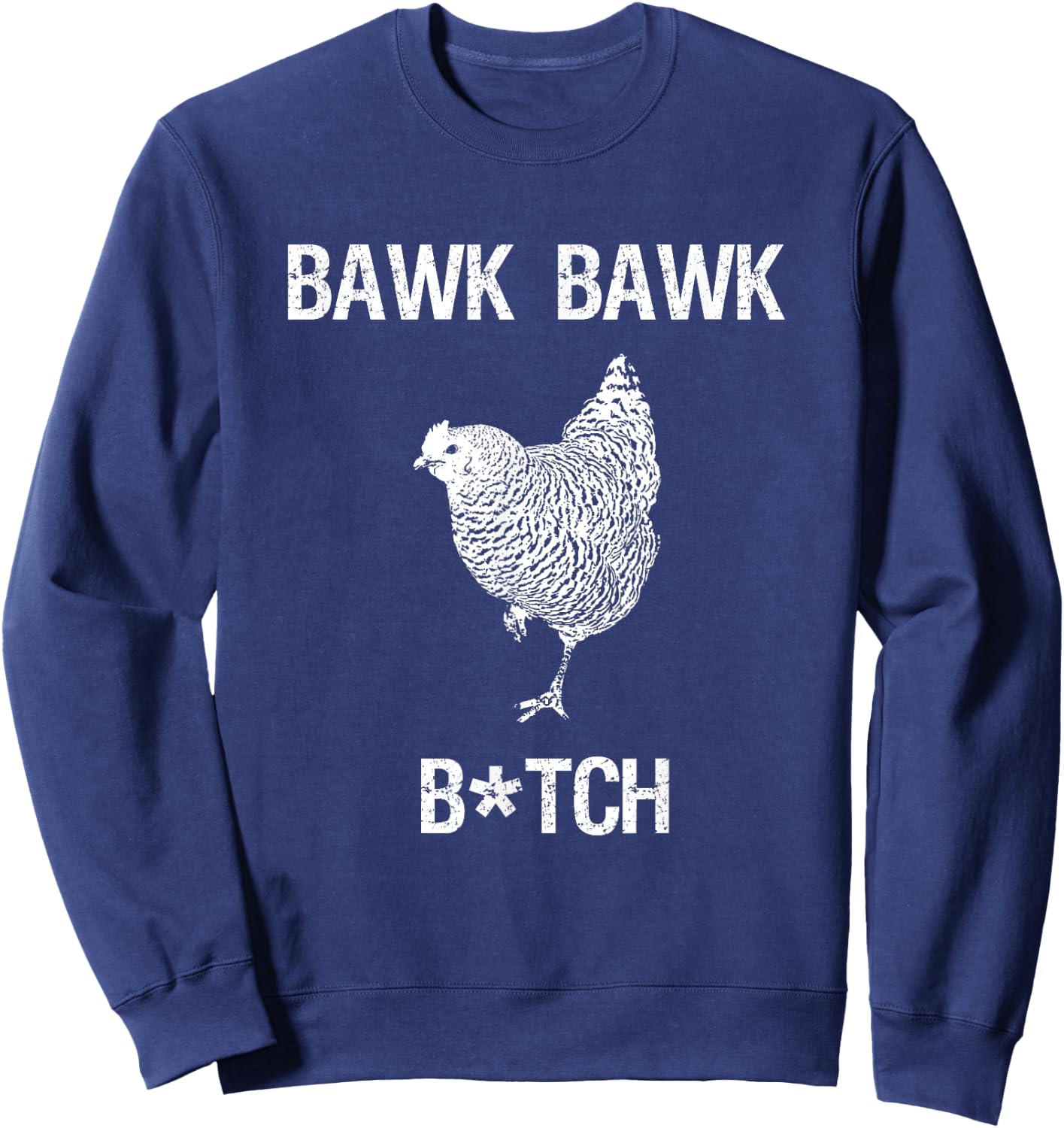 Bawk bawk bitch chicken graphic Sweatshirt - Sweatshirt | Navy