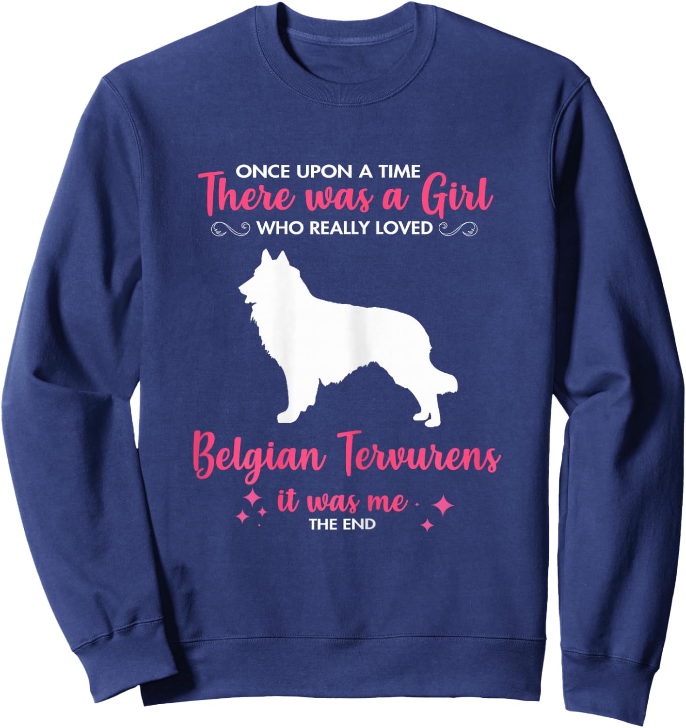 Girl Loves Belgian Tervuren Dog Gift Women Mom Him Sweatshirt - Sweatshirt | Navy