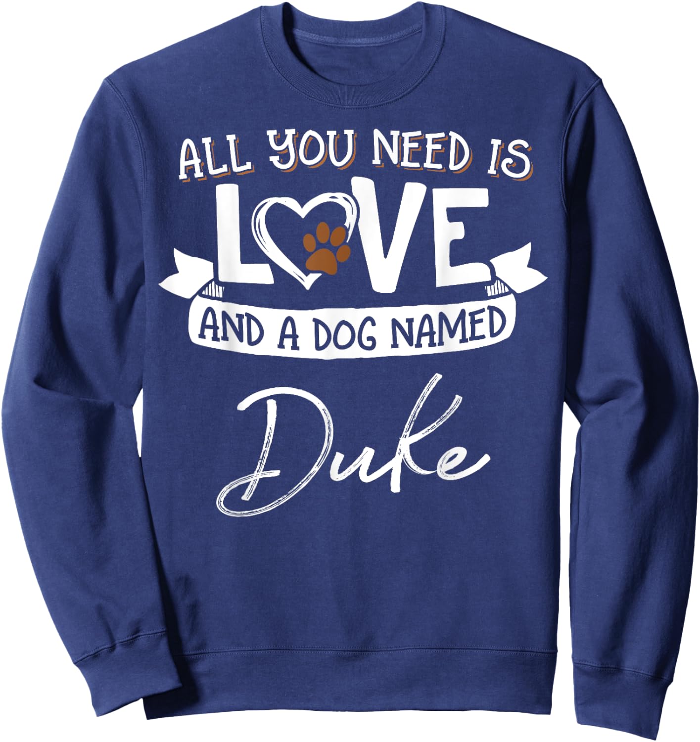 Cute Dog Named Duke Shirt and Men Sweatshirt - Sweatshirt | Navy