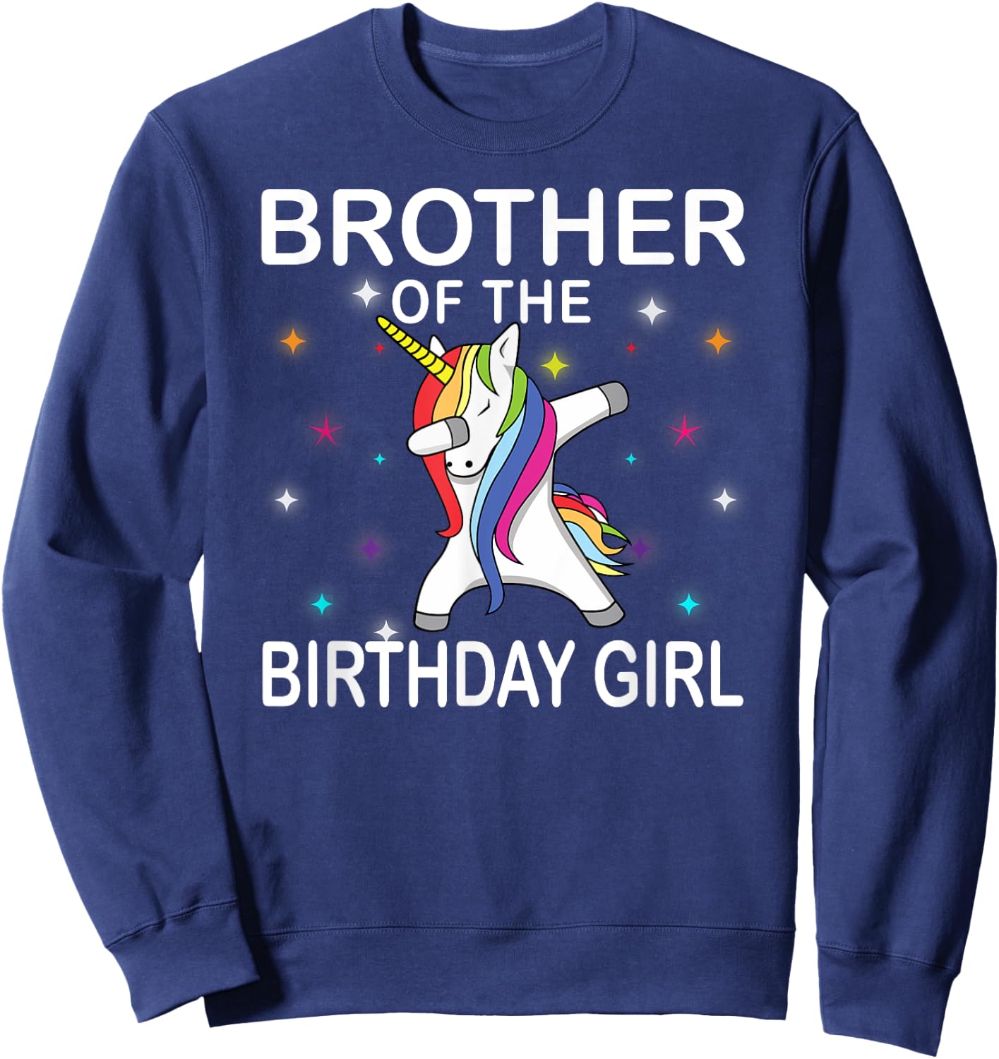 Unicorn Brother of The Birthday Girl Unicorn Dabbing Party Sweatshirt - Sweatshirt | Navy