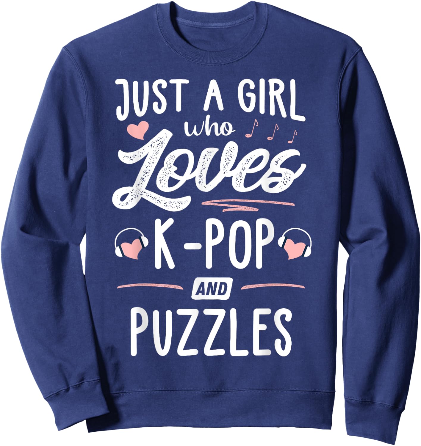 Just A Girl Who Loves K-Pop And Puzzles Gift Women Sweatshirt - Sweatshirt | Navy