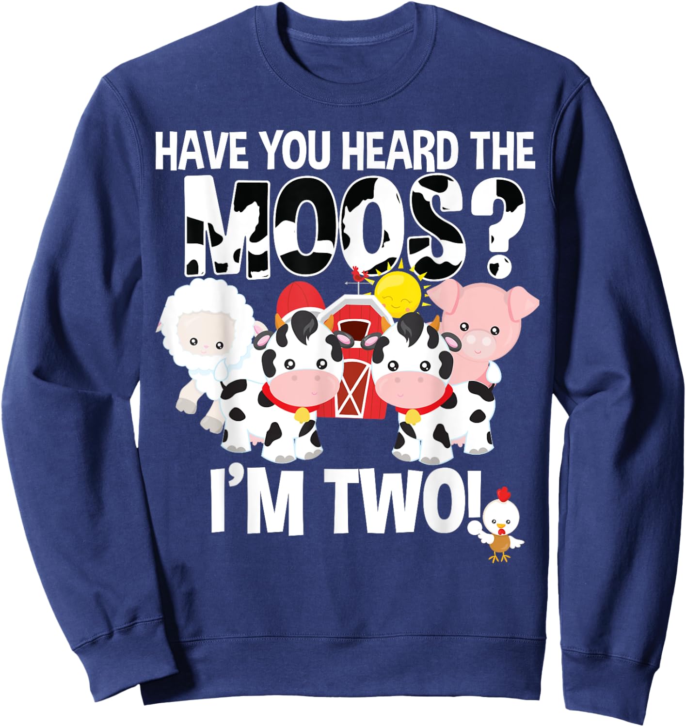 Have You Heard The Moos ? 2nd Birthday Farm Animals 2 Shirt Sweatshirt - Sweatshirt | Navy