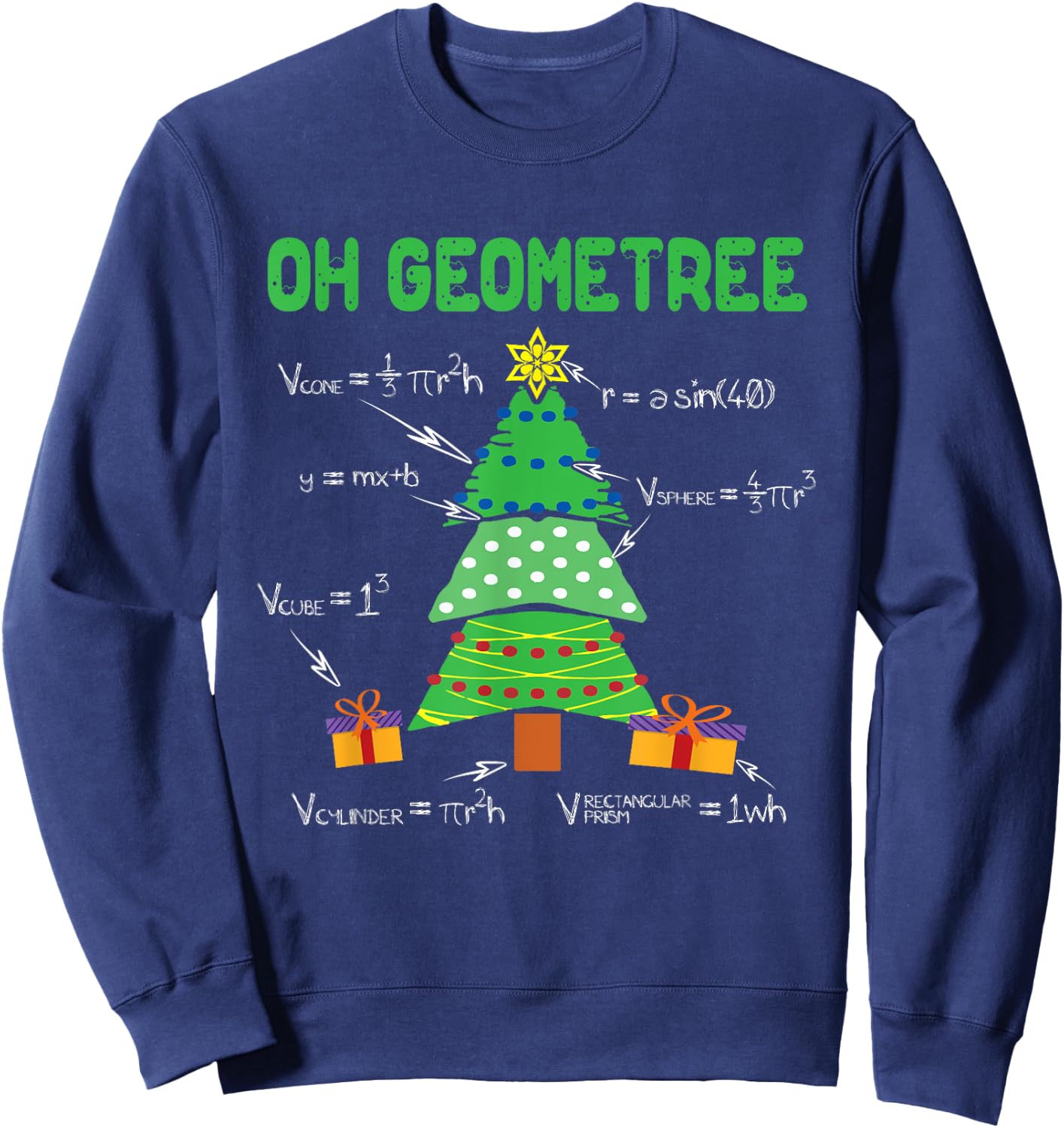 Oh Geometree Geometry Math Science Teacher Christmas Men Women Kids Sweatshirt - Sweatshirt | Navy