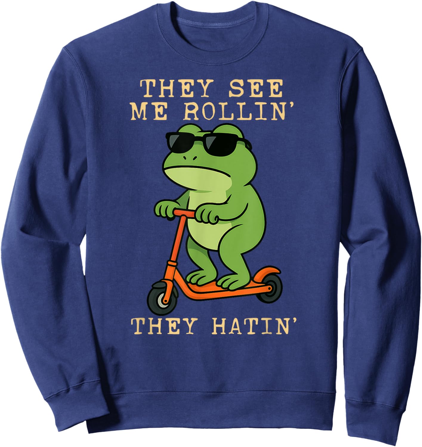 Funny Frog They See Me Rollin Hatin Scooter Boys Girls Sweatshirt - Sweatshirt | Navy