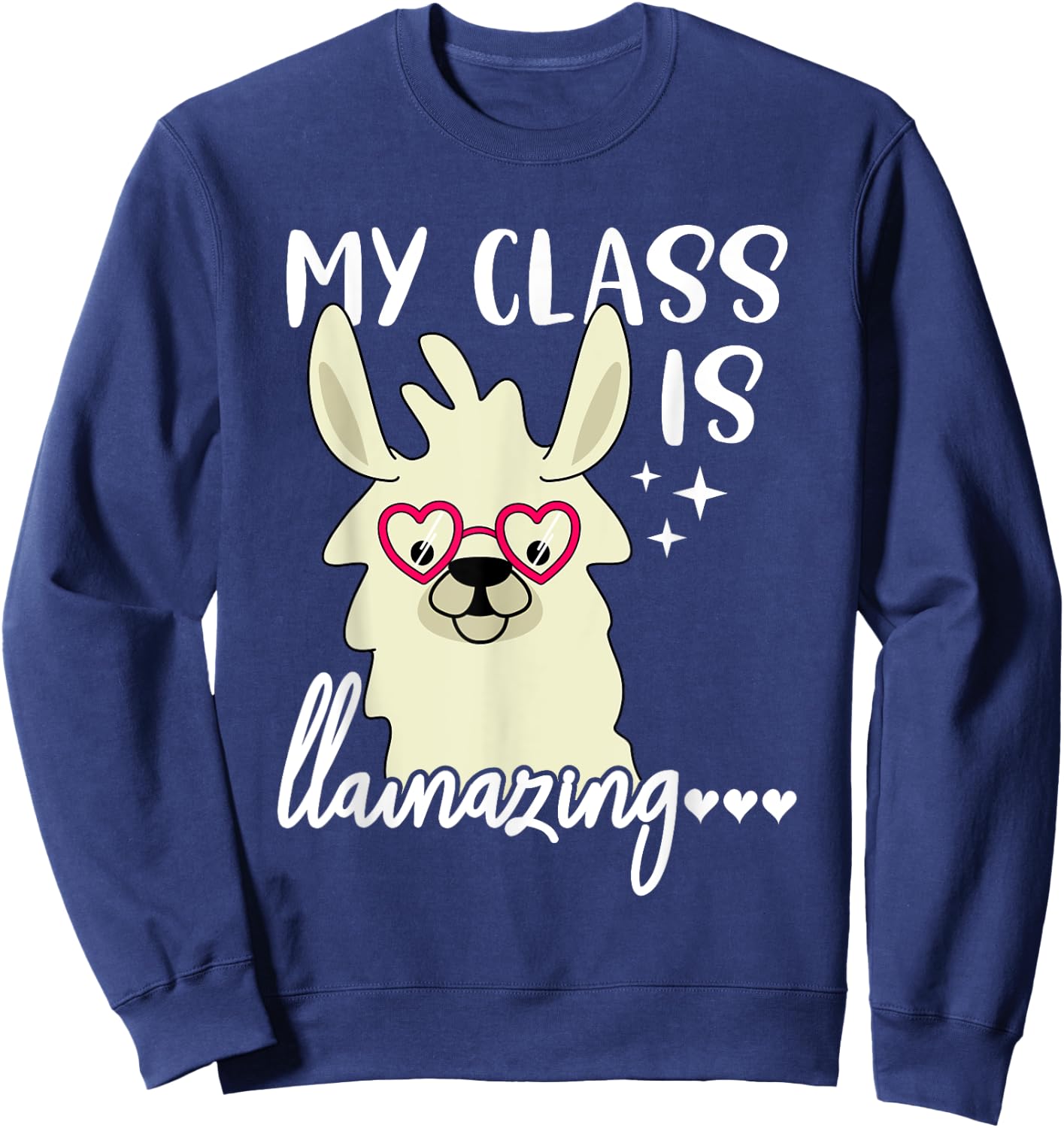 Funny Teacher Llama Drama My Class is Llamazing Women Kids Sweatshirt - Sweatshirt | Navy