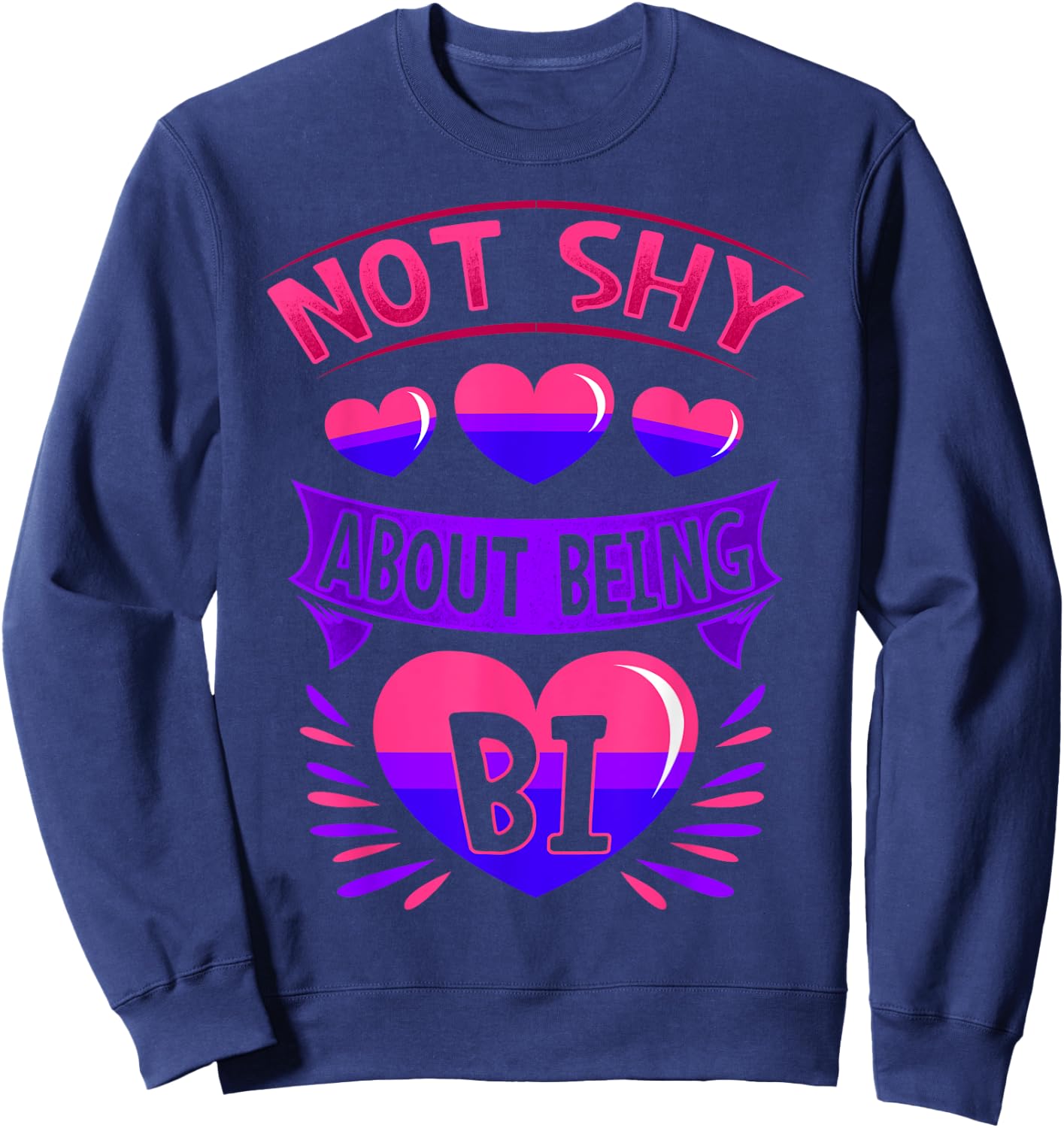 BiSexual Gay Pride Month Funny Not Shy About Being Bi Pride Sweatshirt - Sweatshirt | Navy