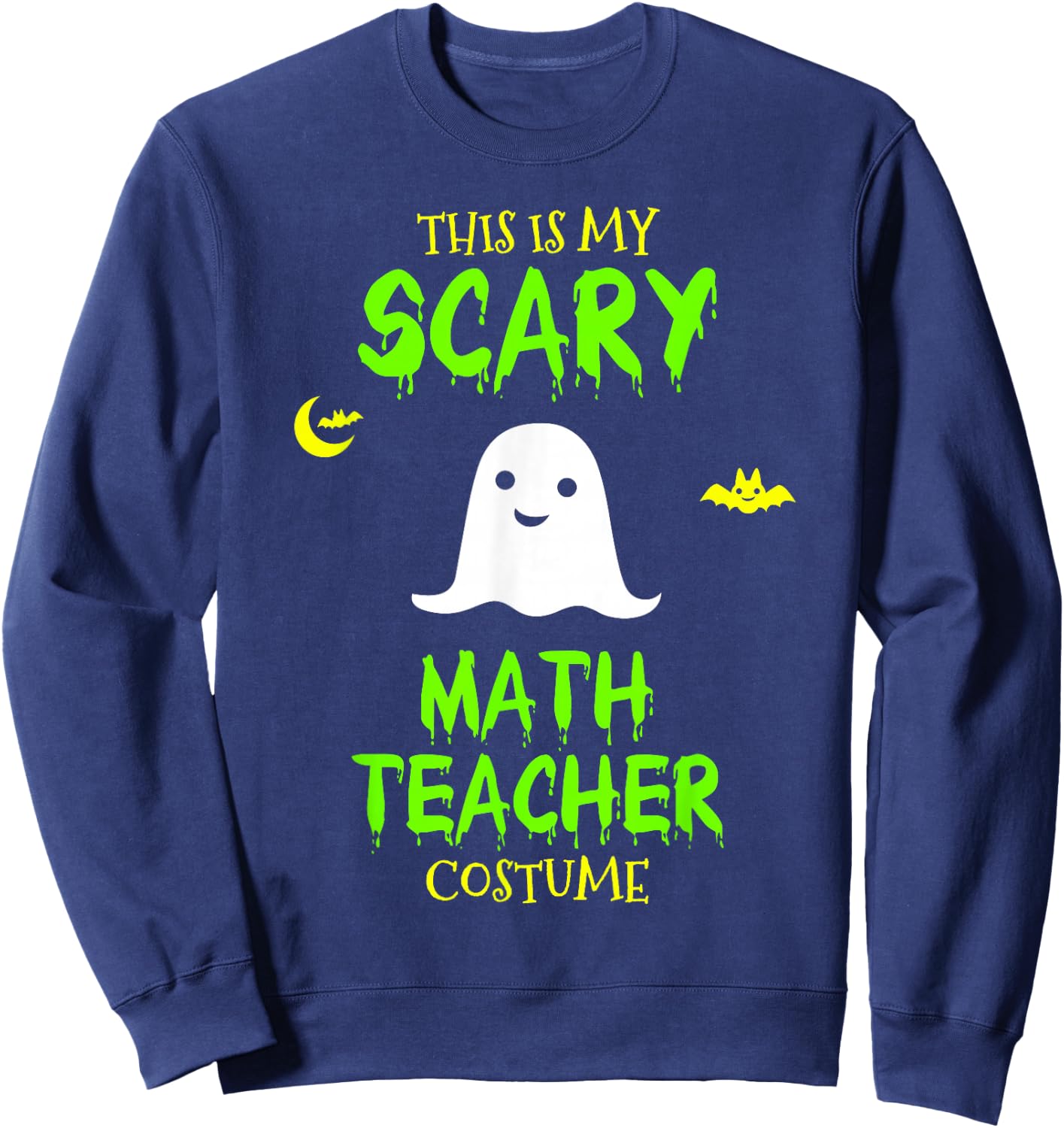 Scary Math Teacher Costume Halloween Lazy Easy Christmas Sweatshirt - Sweatshirt | Navy