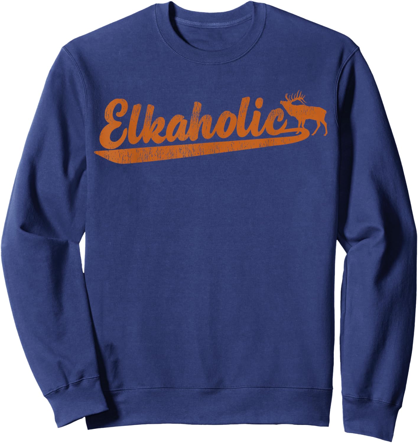 Elk Hunter Elkaholic Hunting Design Sweatshirt - Sweatshirt | Navy