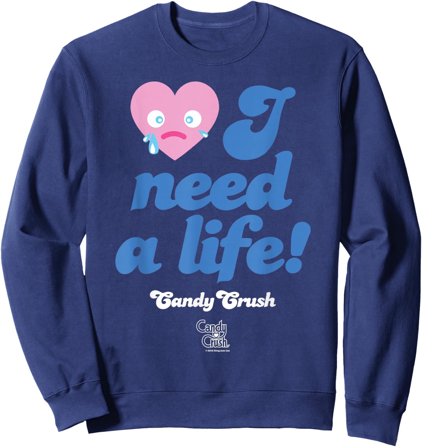 Candy Crush 'I Need a Life!' Sweatshirt - Sweatshirt | Navy