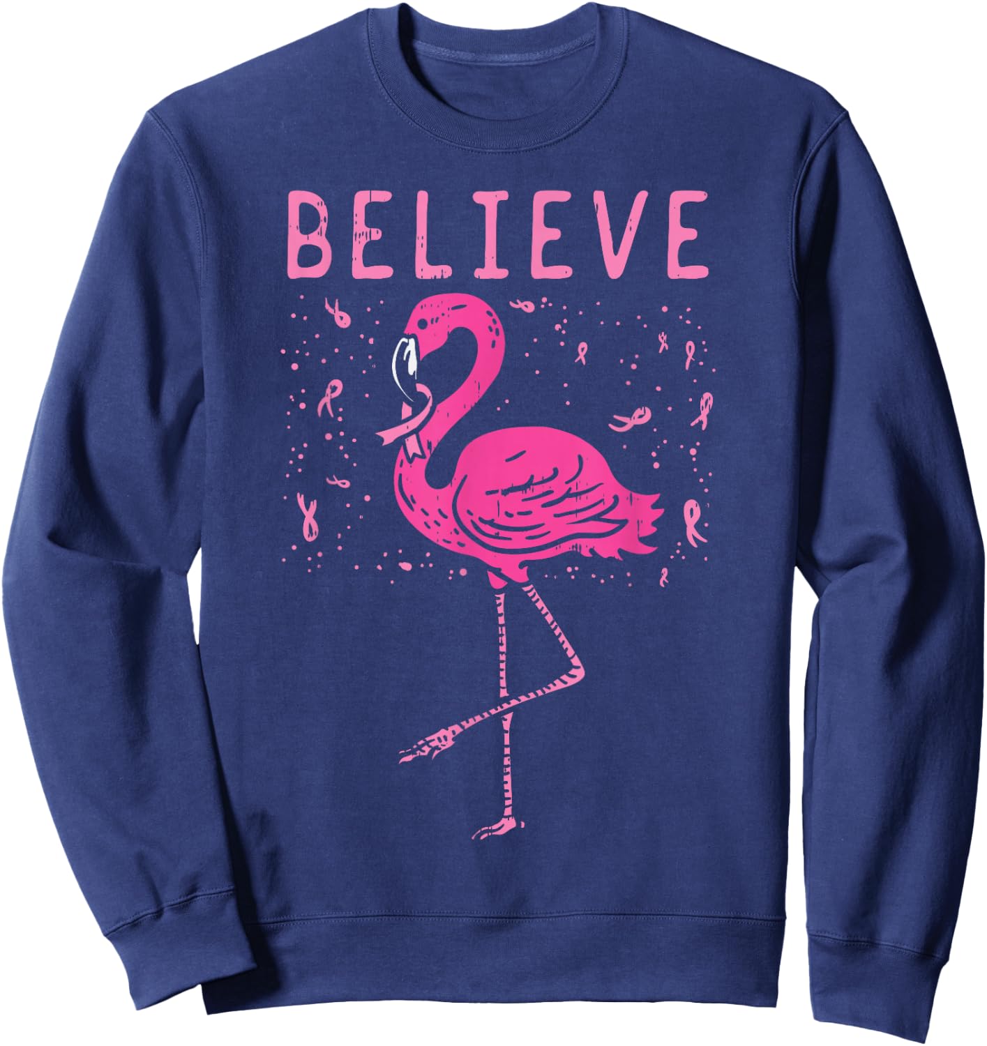 Believe Flamingo Pink Ribbon Breast Cancer Awareness Gift Sweatshirt - Sweatshirt | Navy